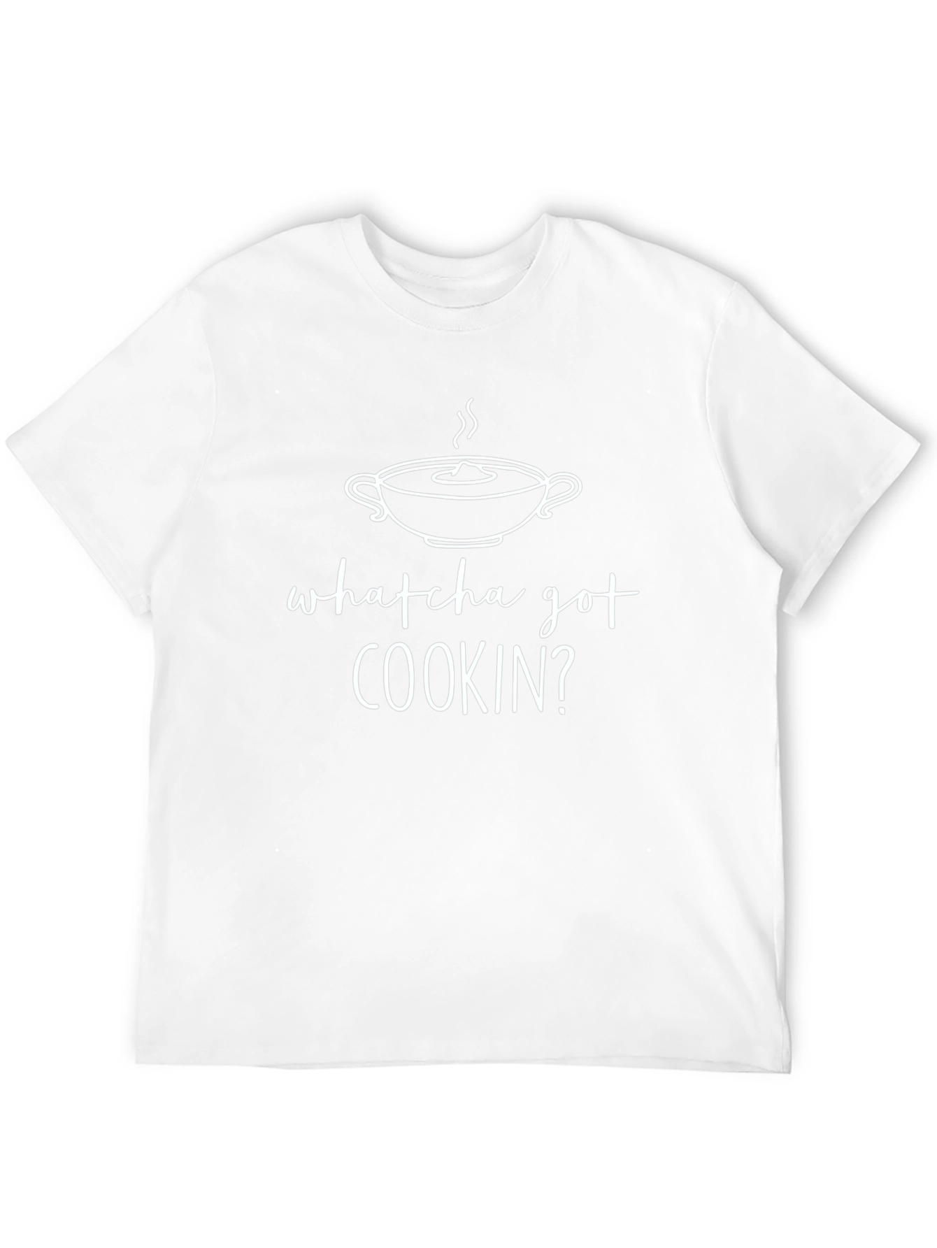 Whatcha Got Cookin T-Shirt - Chef Gift