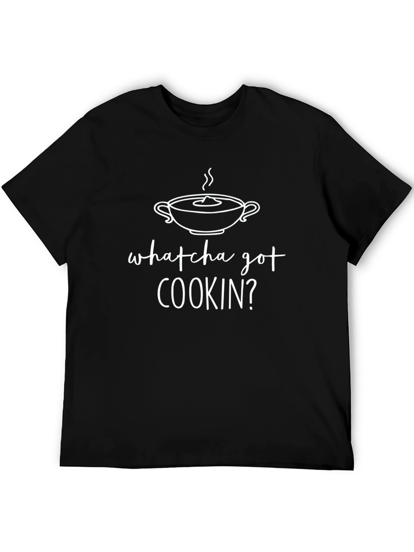 Whatcha Got Cookin T-Shirt - Chef Gift