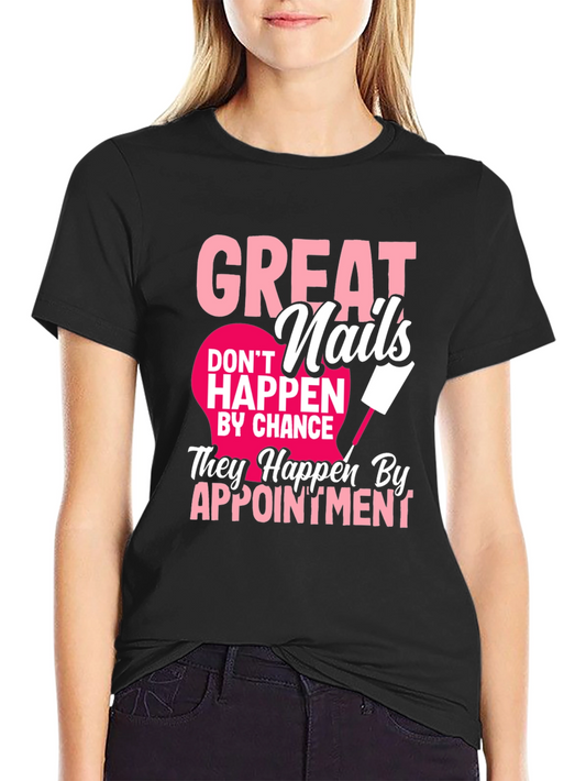 Great Nails Appointment T-Shirt