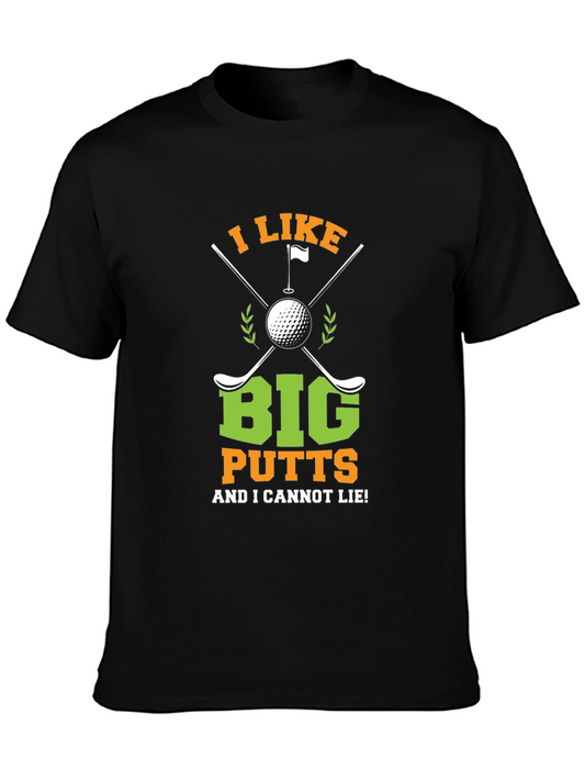 Golf Lover Tee: I Like Big Putts!