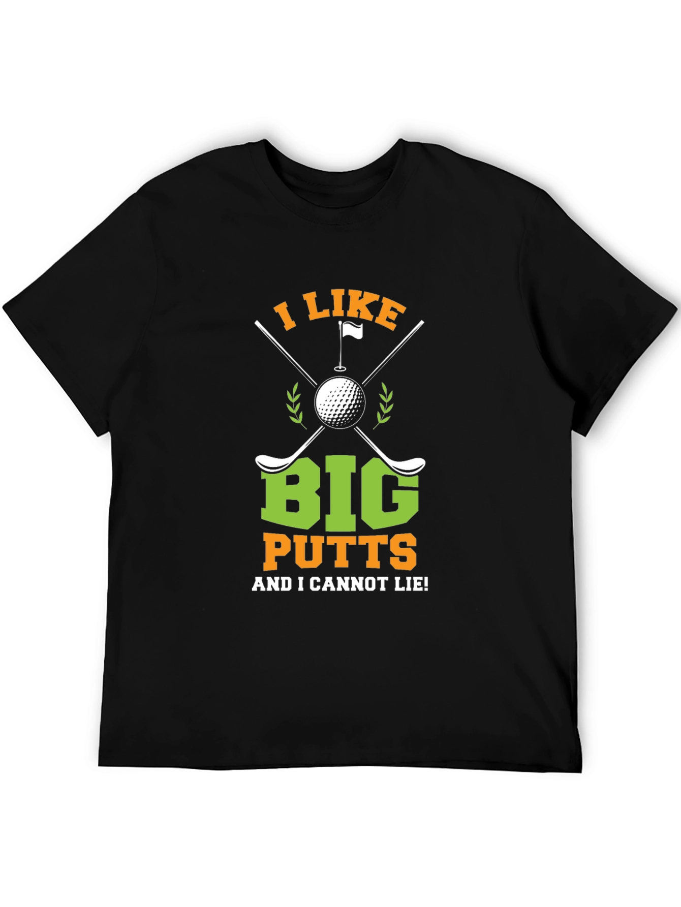 Golf Lover Tee: I Like Big Putts!