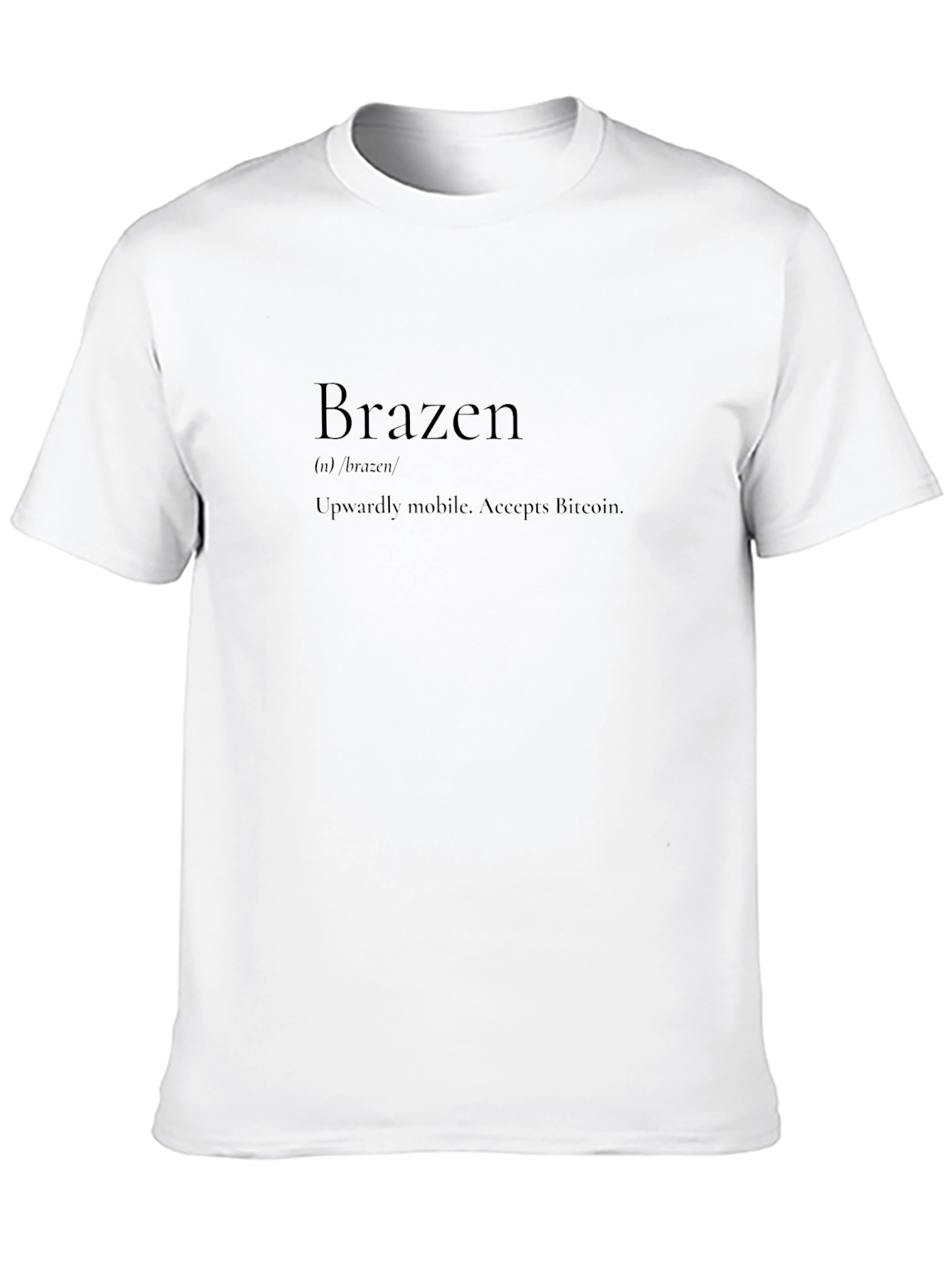 Brazen Bitcoin Accepting Tee