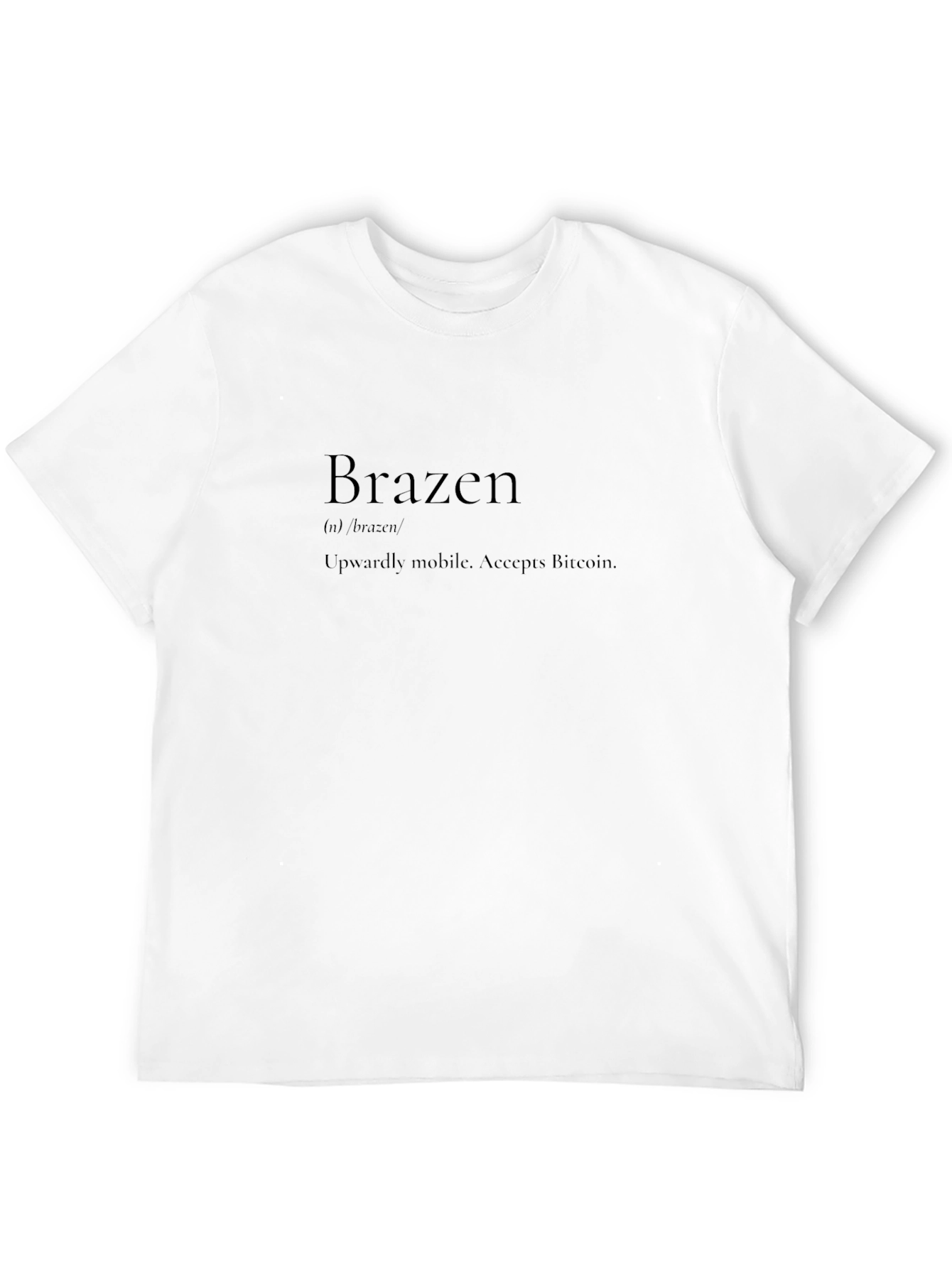 Brazen Bitcoin Accepting Tee