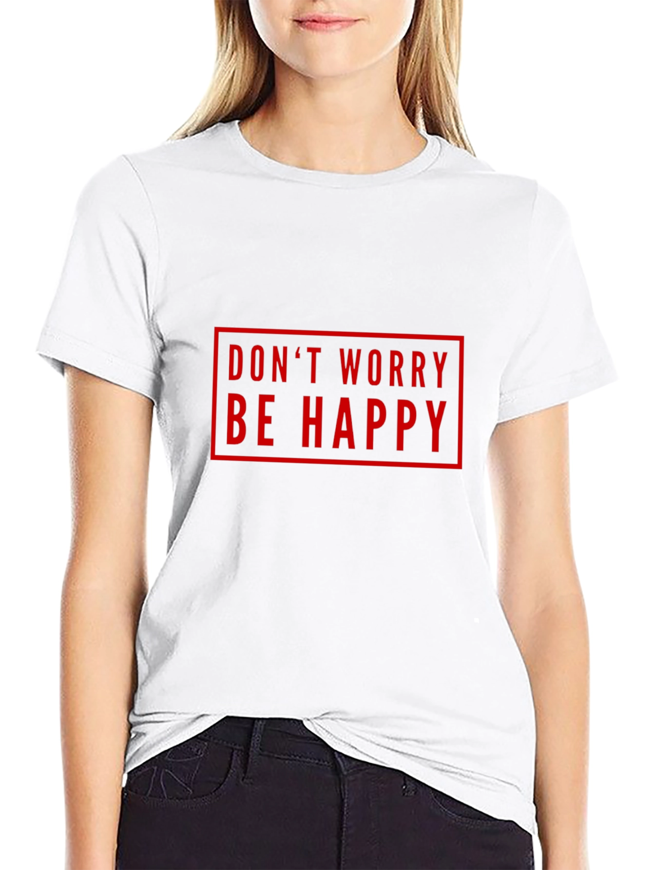 Dont Worry Be Happy Graphic Tee