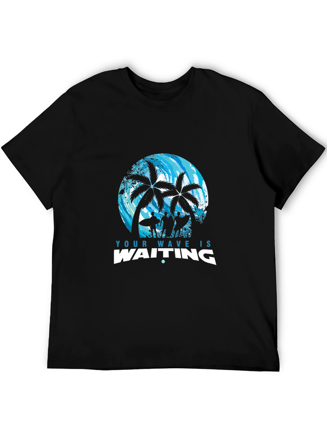Your Wave Is Waiting T-Shirt