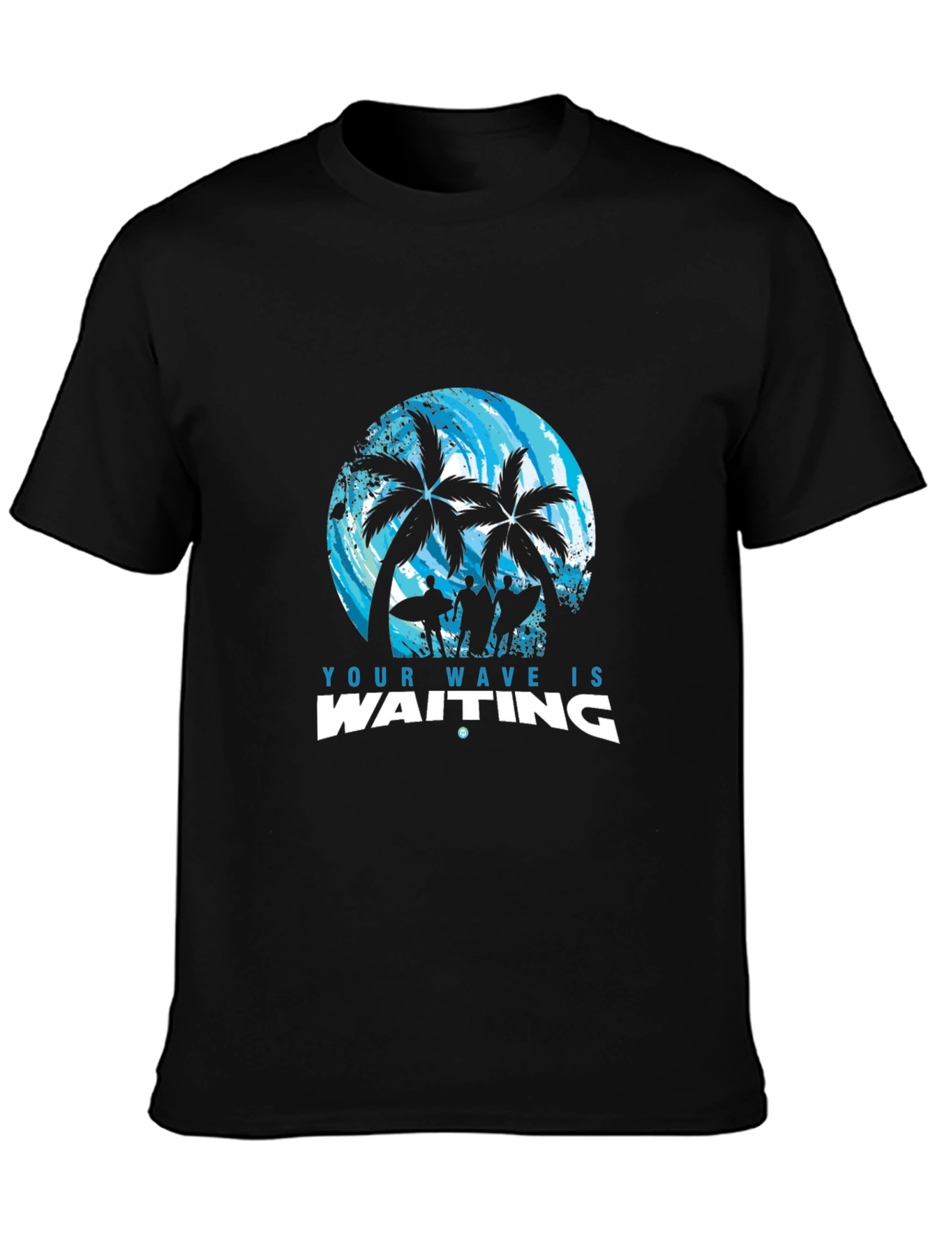 Your Wave Is Waiting T-Shirt