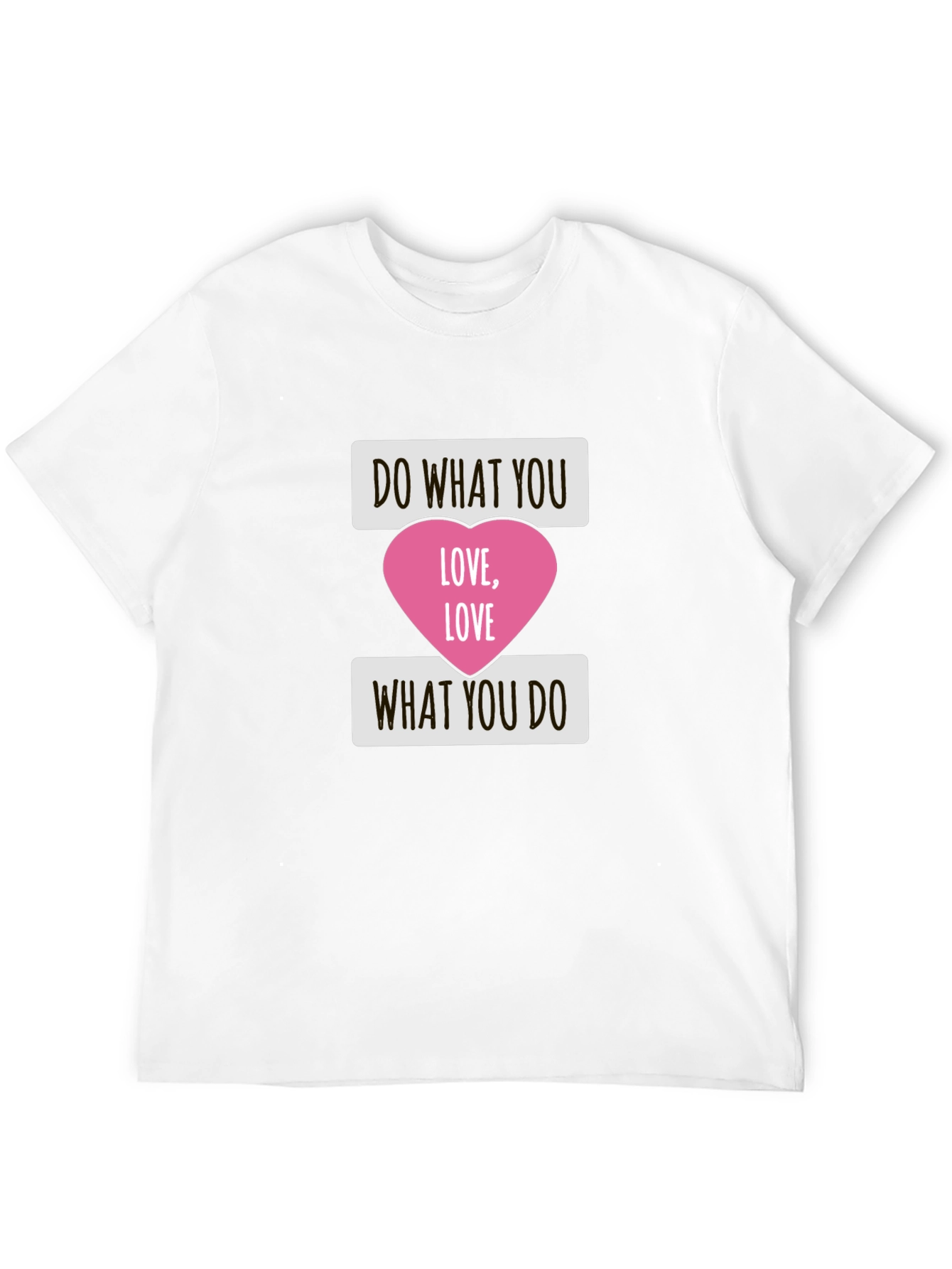 Do What You Love T-Shirt