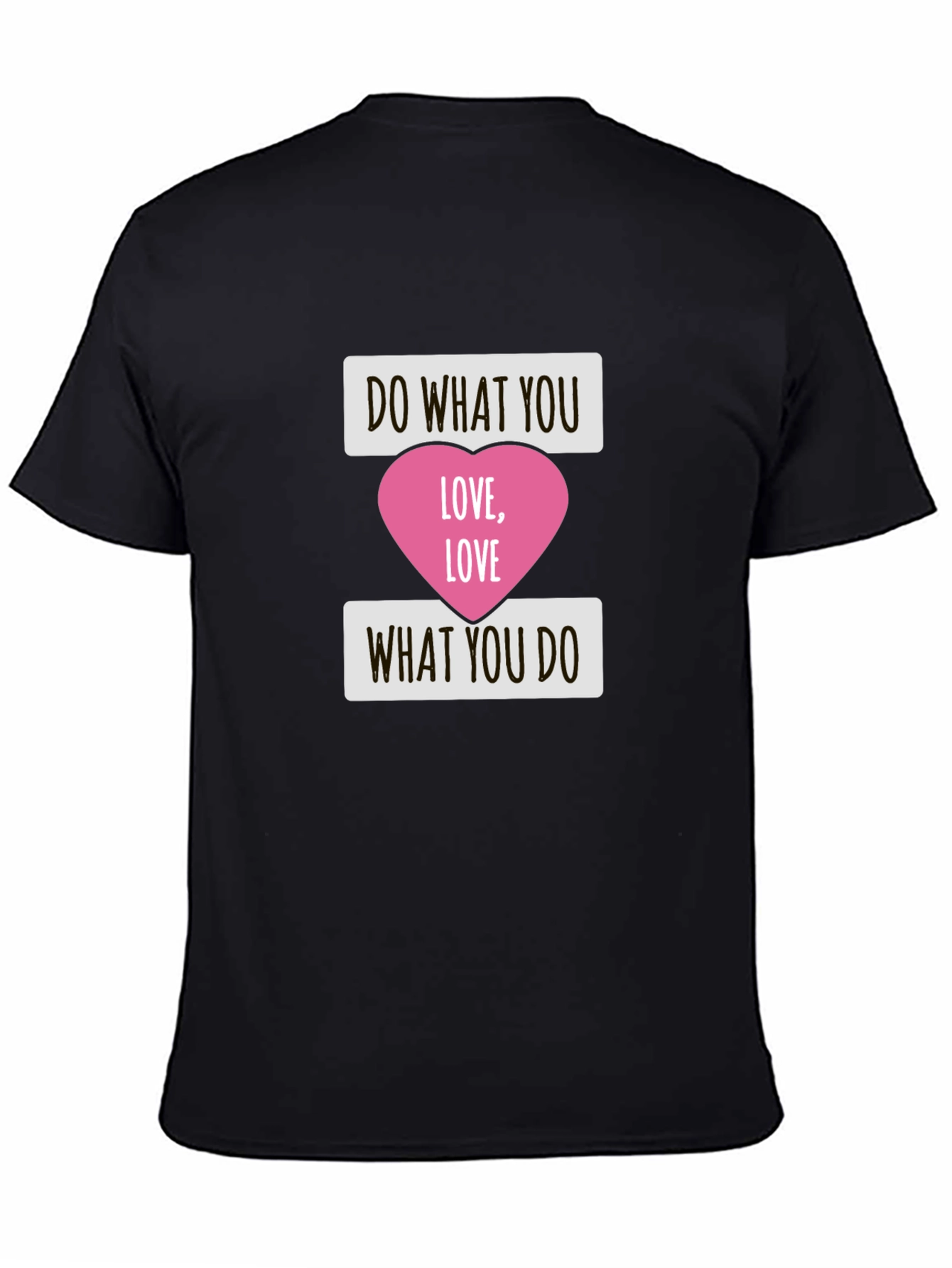 Do What You Love T-Shirt