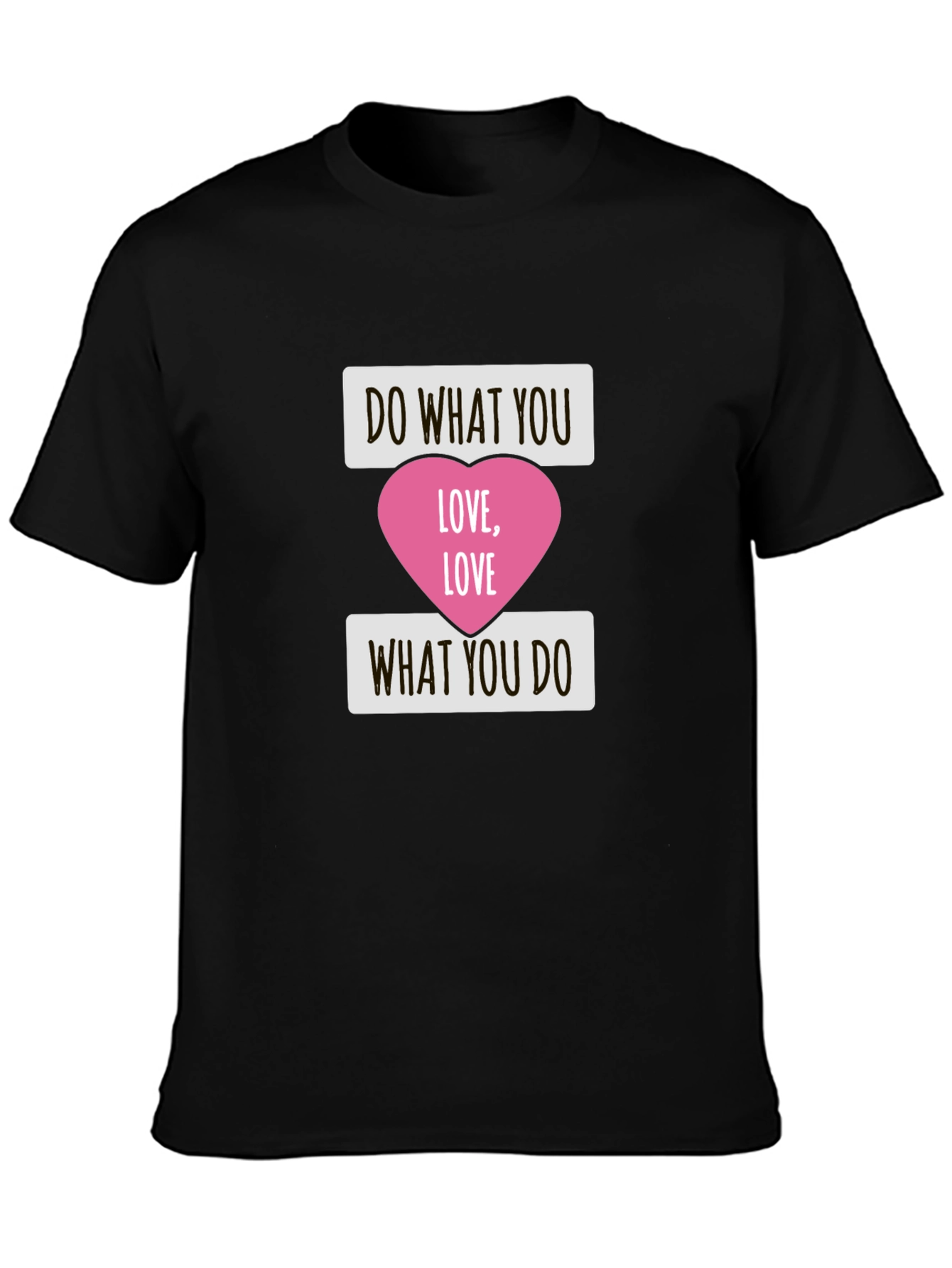 Do What You Love T-Shirt