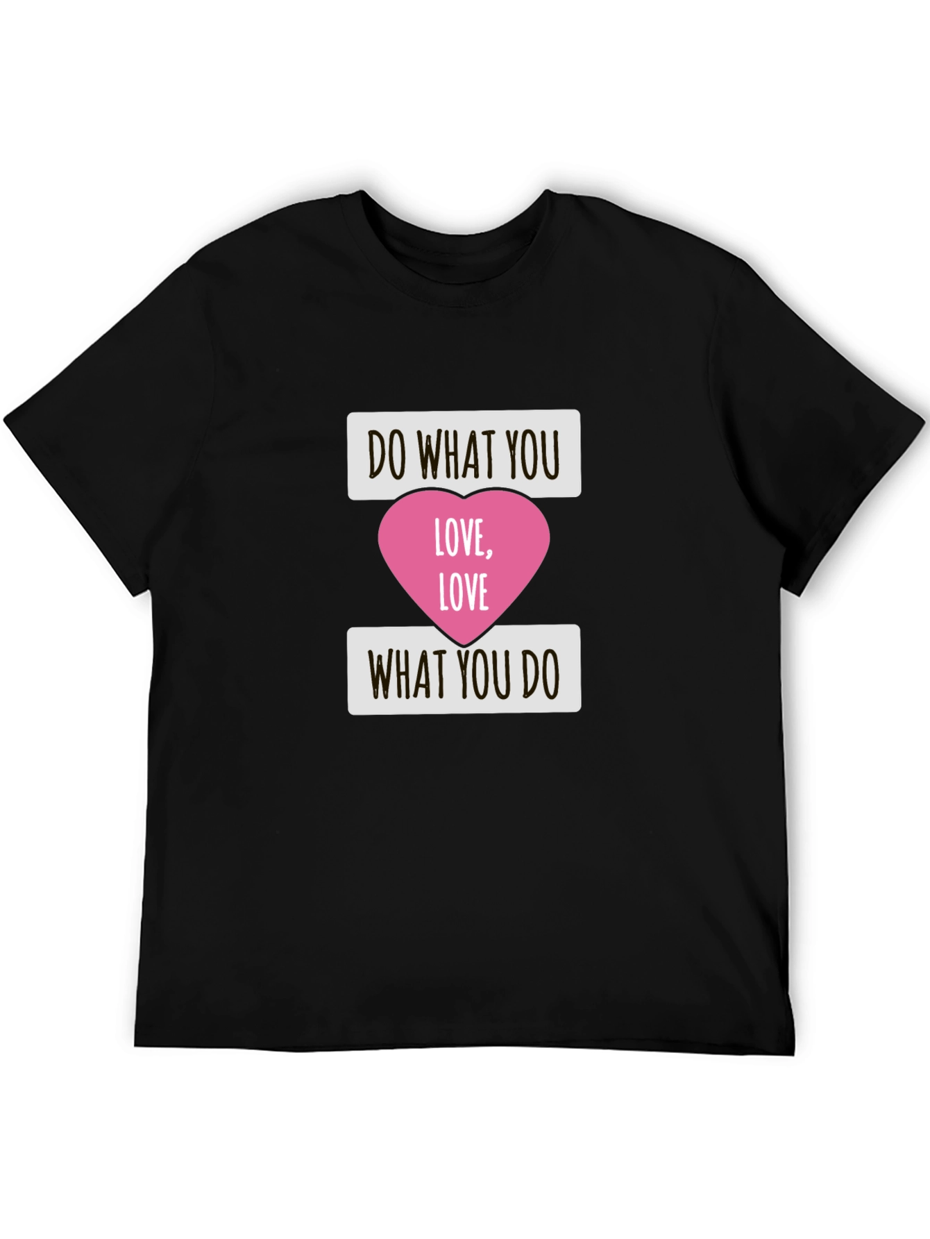 Do What You Love T-Shirt