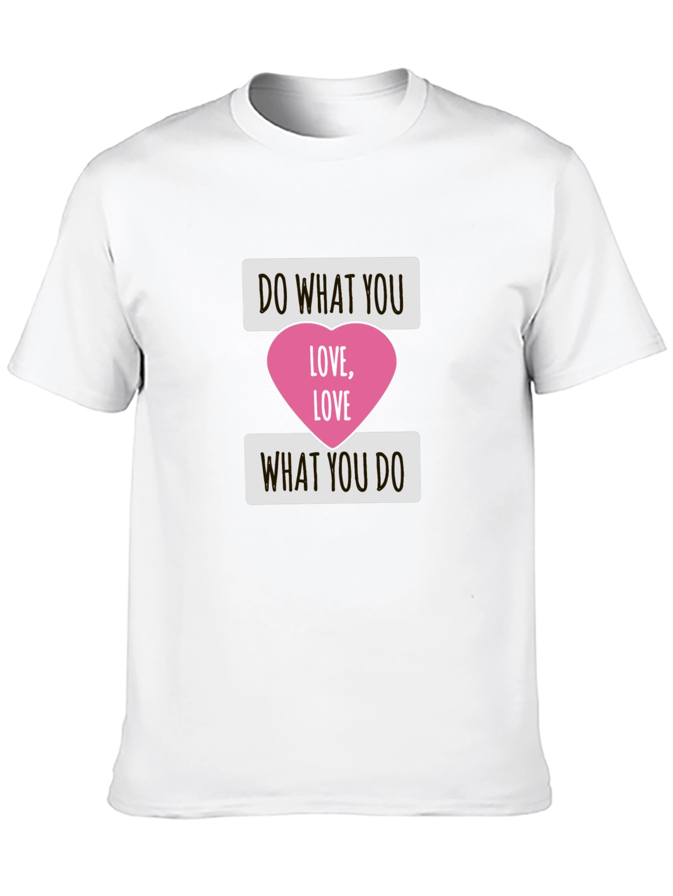 Do What You Love T-Shirt