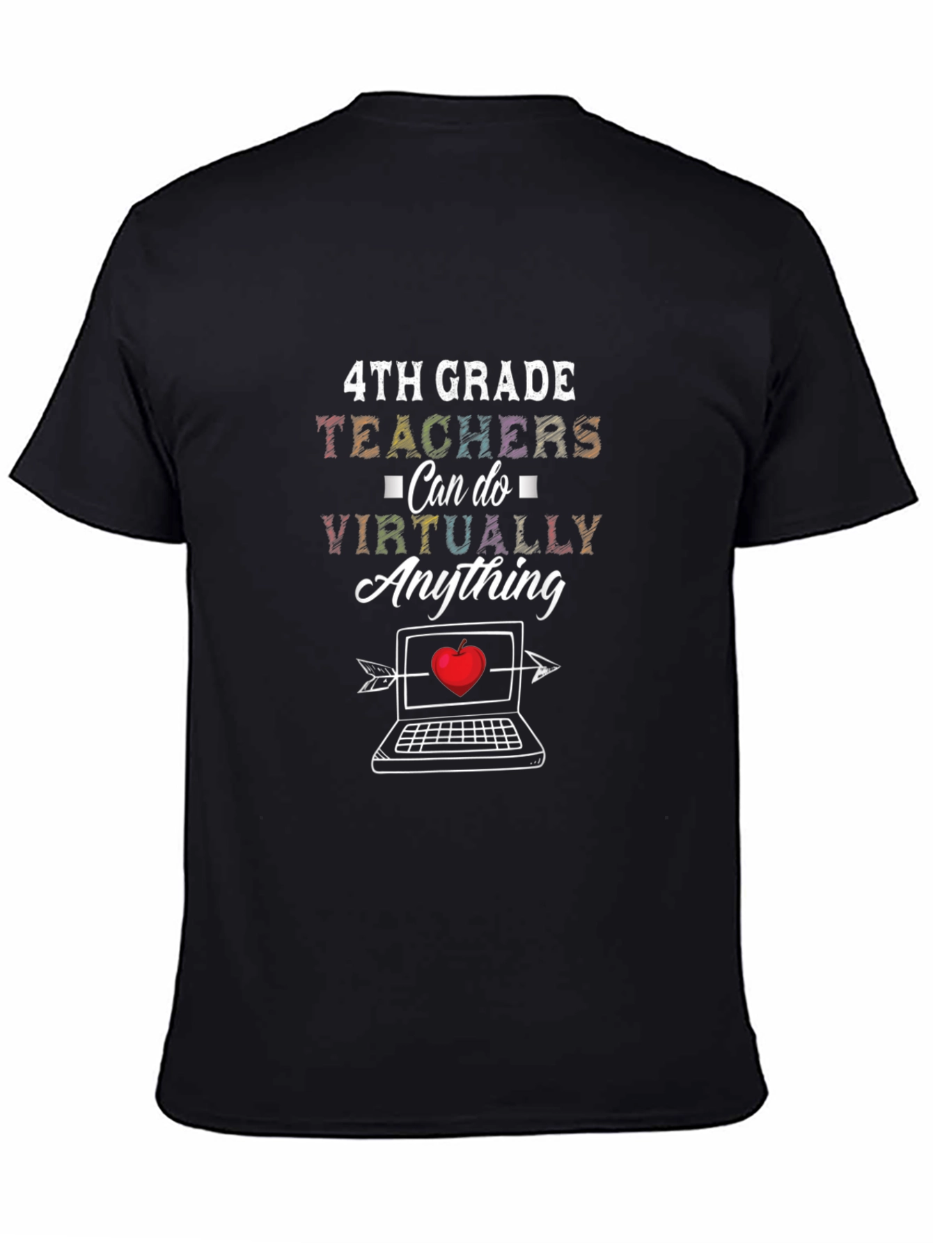 4th Grade Teacher Can Do Virtually Anything T-Shirt