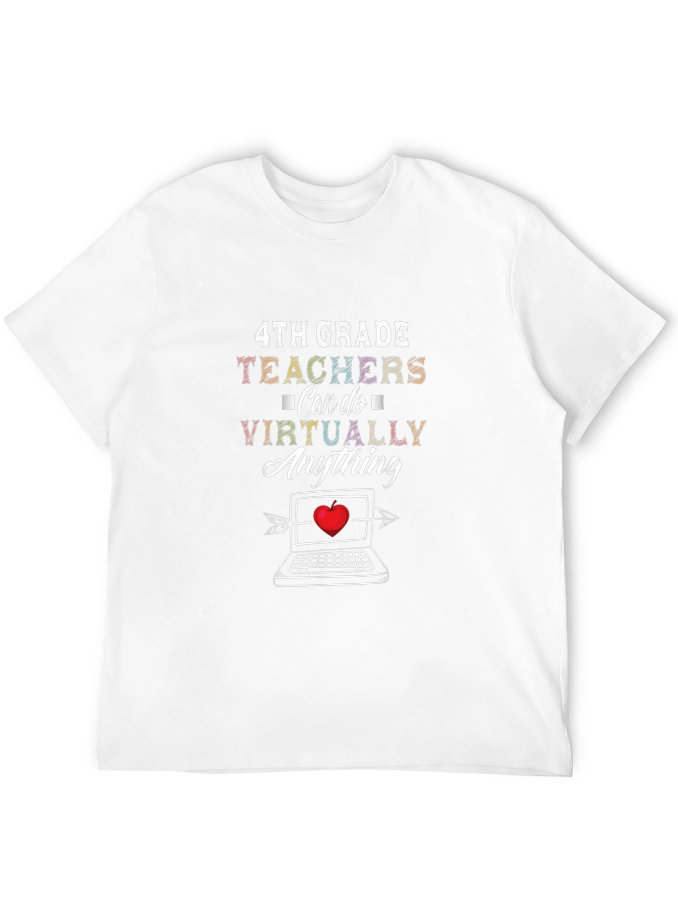 4th Grade Teacher Can Do Virtually Anything T-Shirt