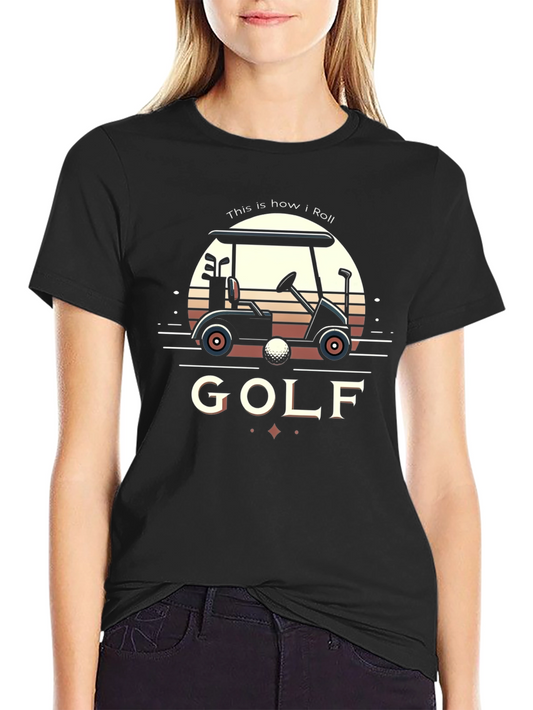 Golf Cart T-Shirt: How I Roll Tee for Golfers