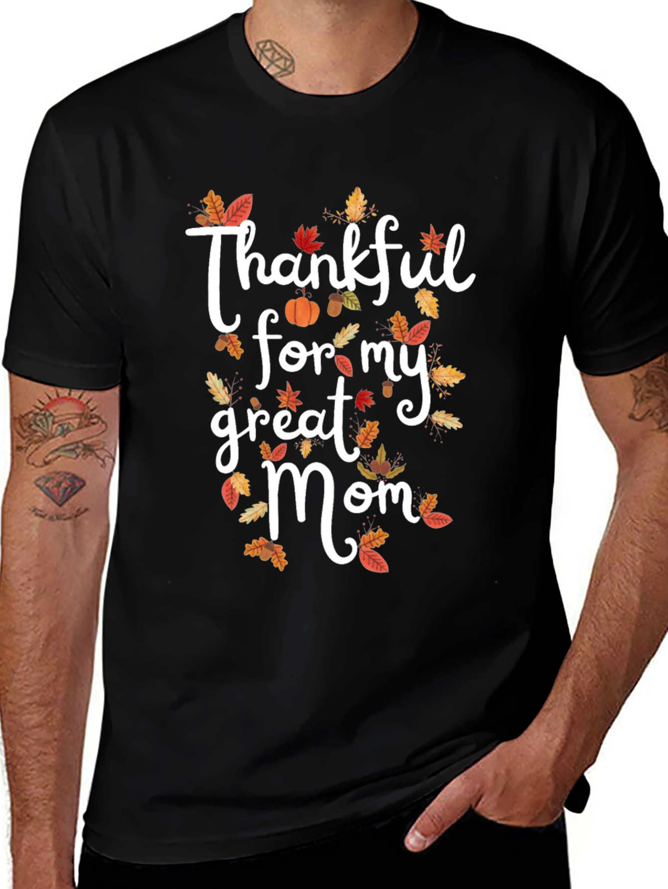 Thankful For My Great Mom T-Shirt