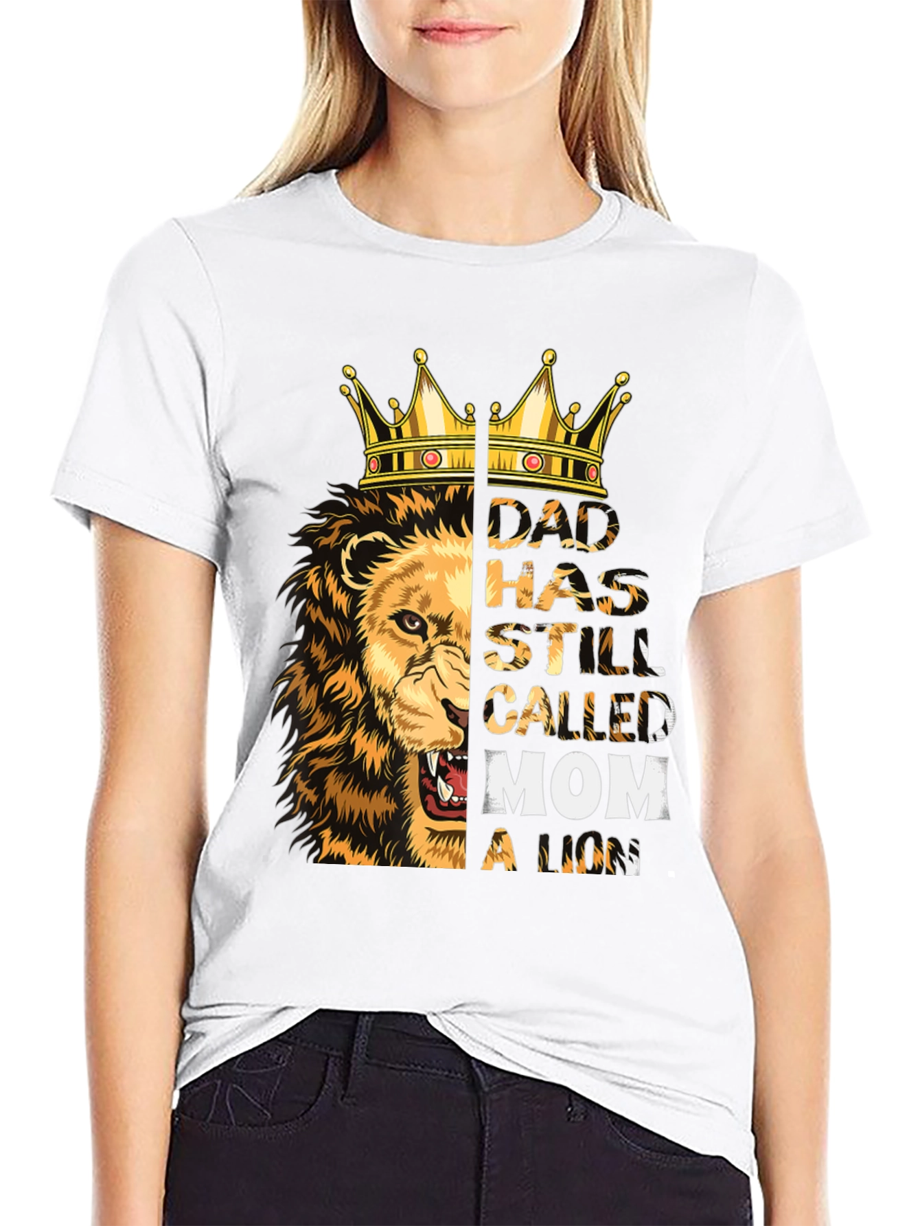 Dad Has Still Called Mom a Lion T-Shirt
