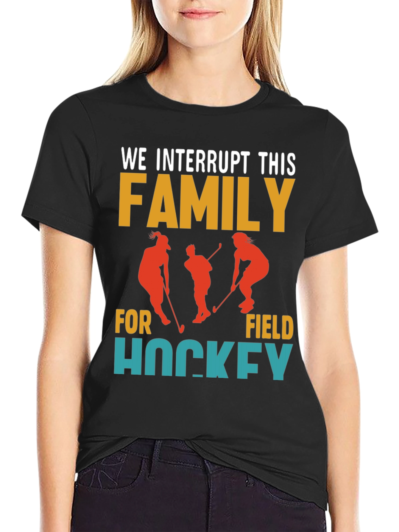 Interrupting Family for Field Hockey T-Shirt