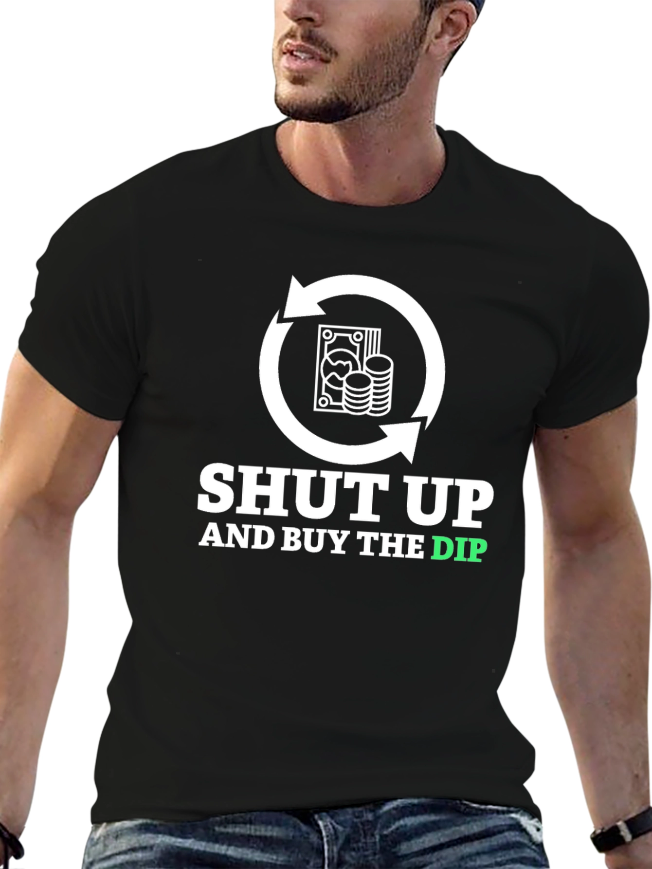 Shut Up and Buy the Dip T-Shirt Crypto Trading
