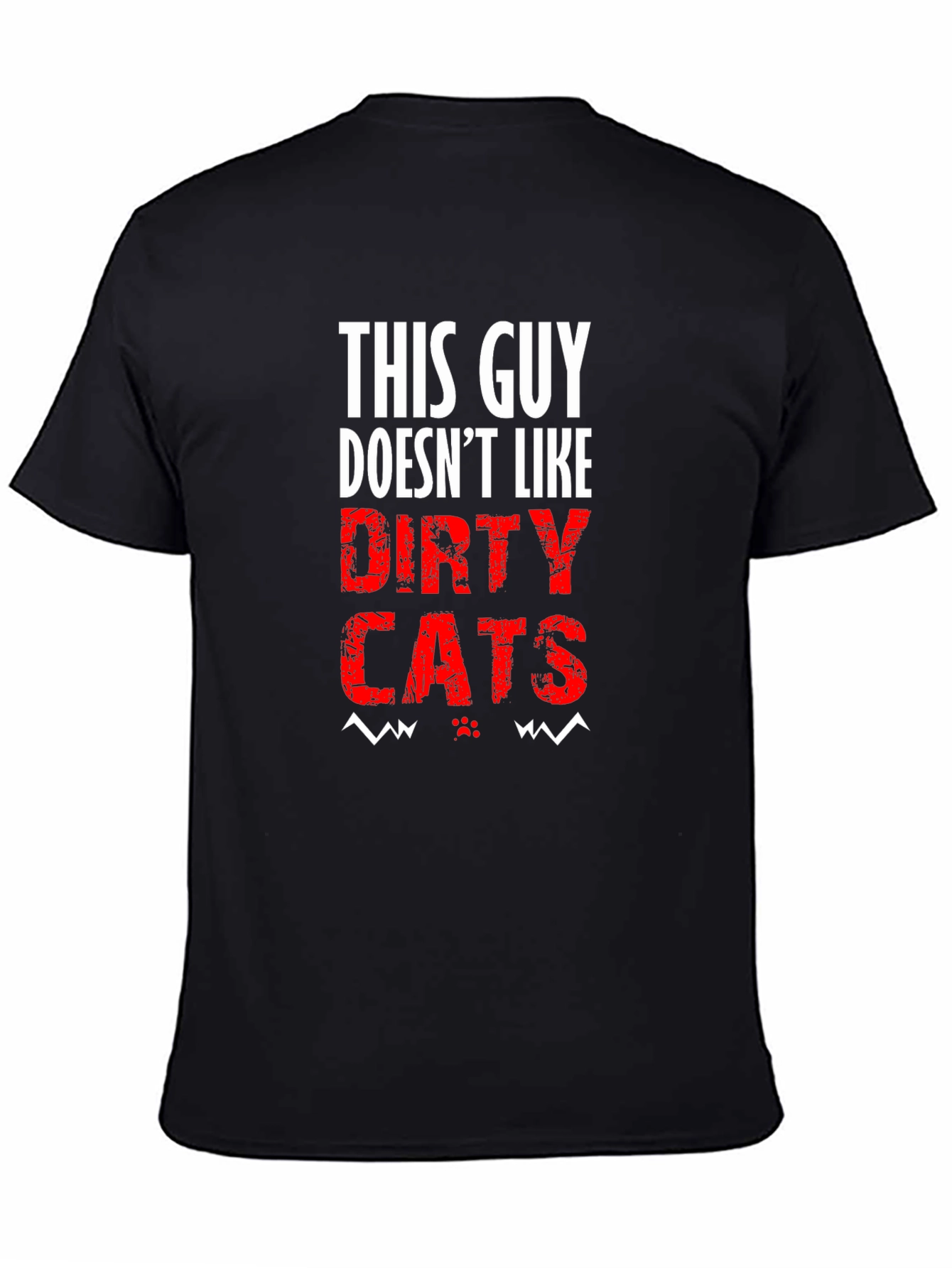This Guy Doesnt Like Dirty Cats Black T-Shirt