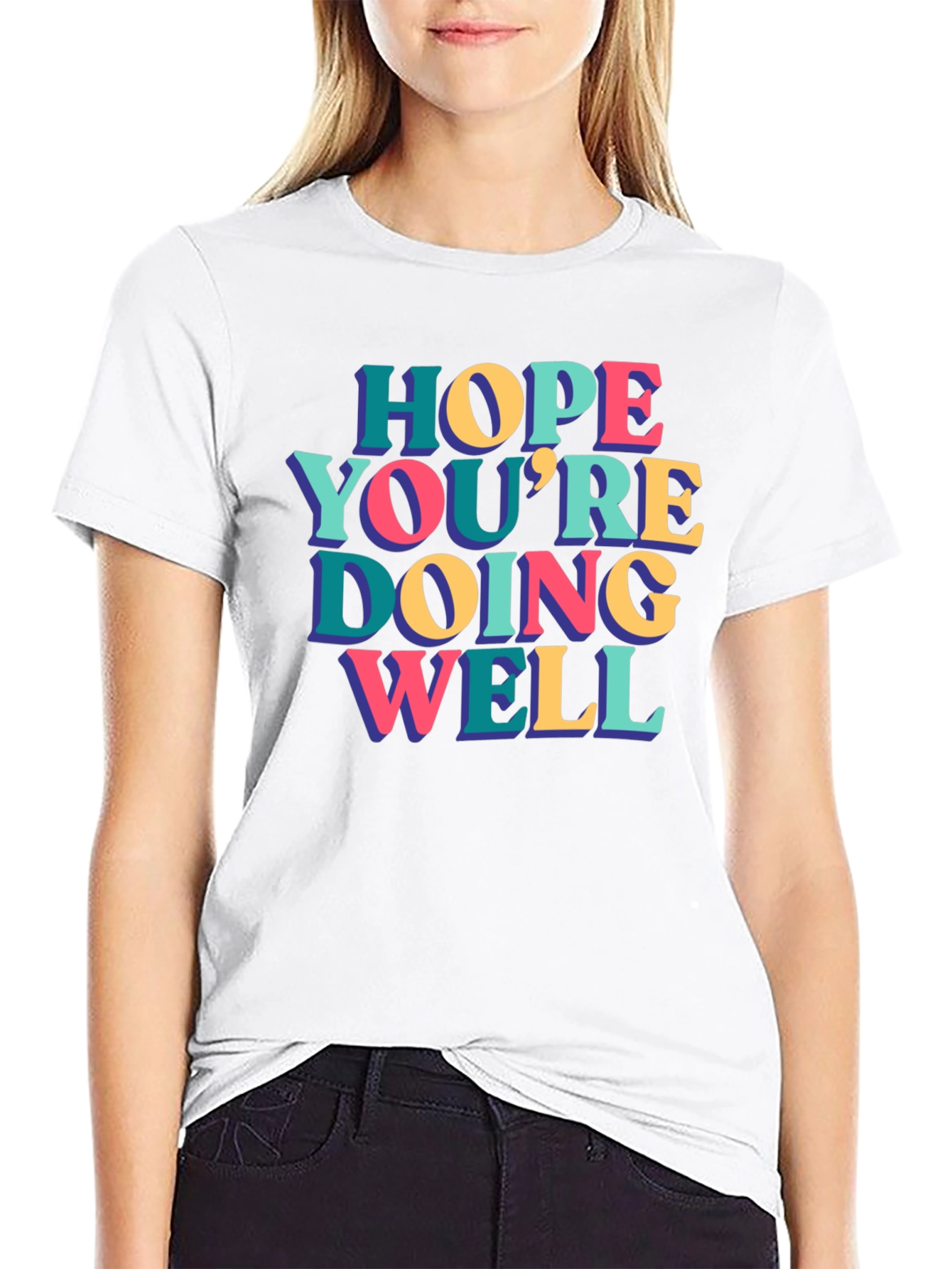 Hope Youre Doing Well Graphic Tee