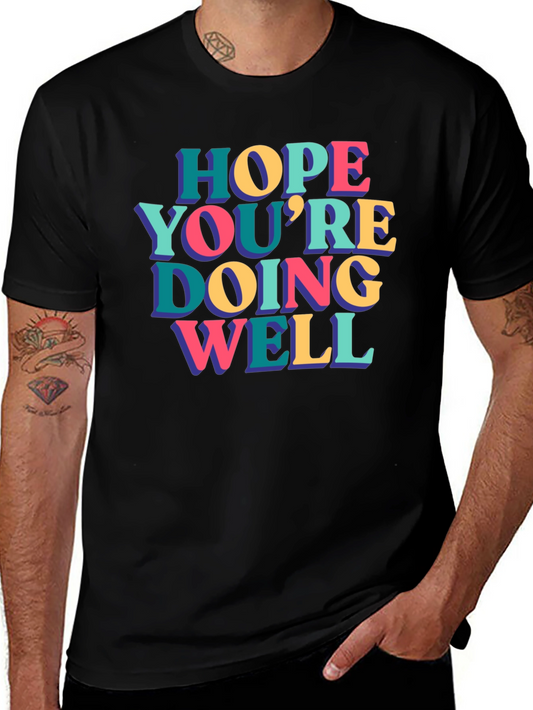Hope Youre Doing Well Graphic Tee