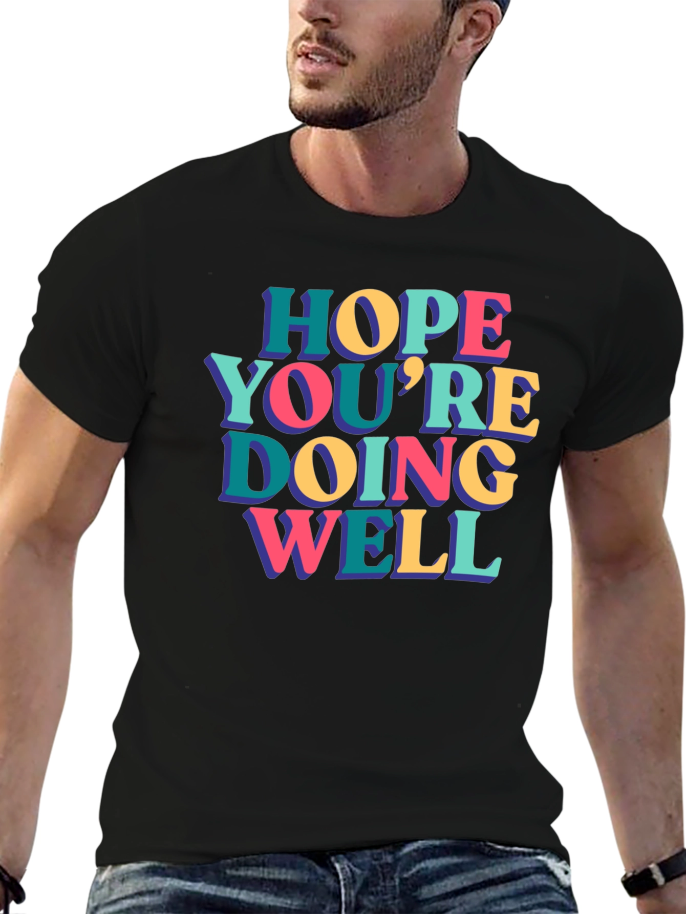 Hope Youre Doing Well Graphic Tee