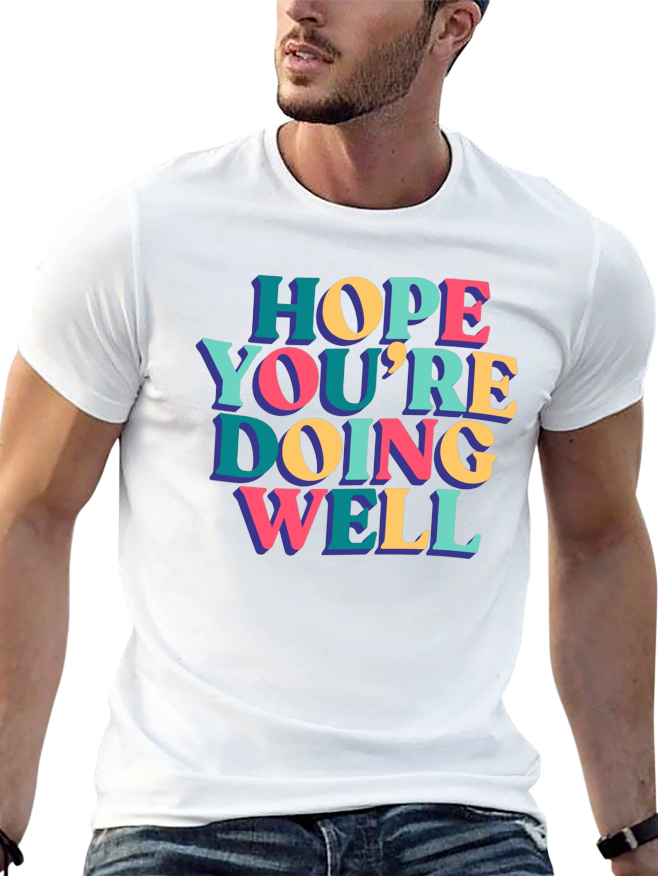 Hope Youre Doing Well Graphic Tee