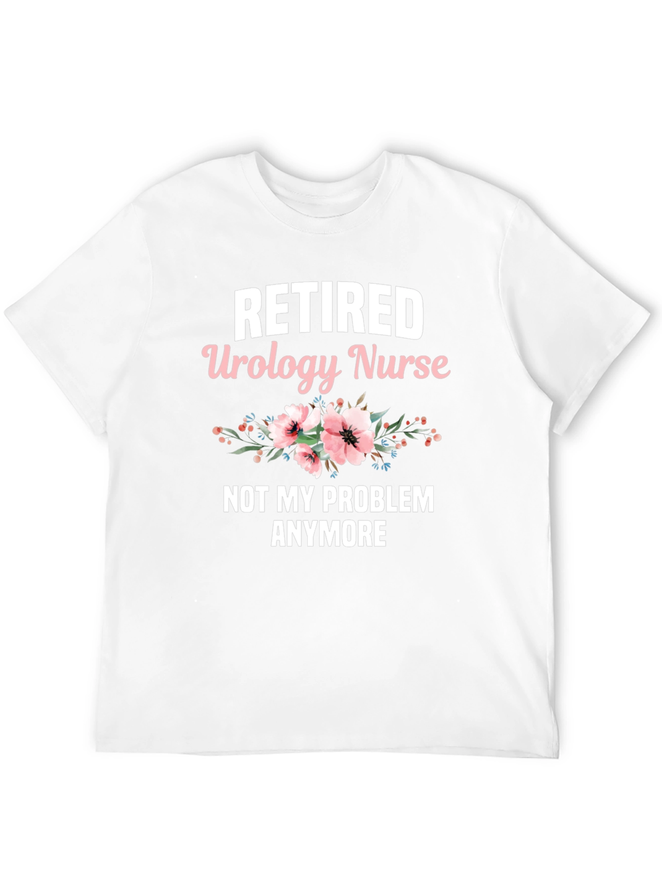 Retired Urology Nurse Graphic T-Shirt