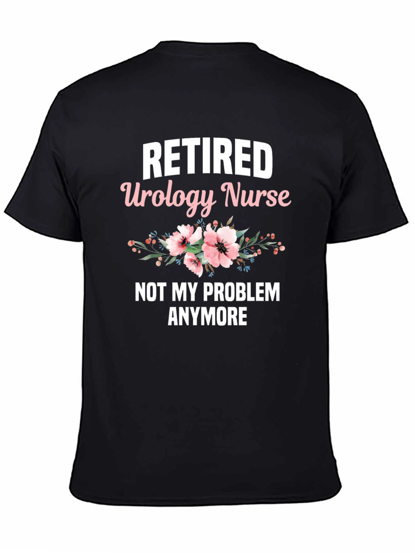 Retired Urology Nurse Graphic T-Shirt