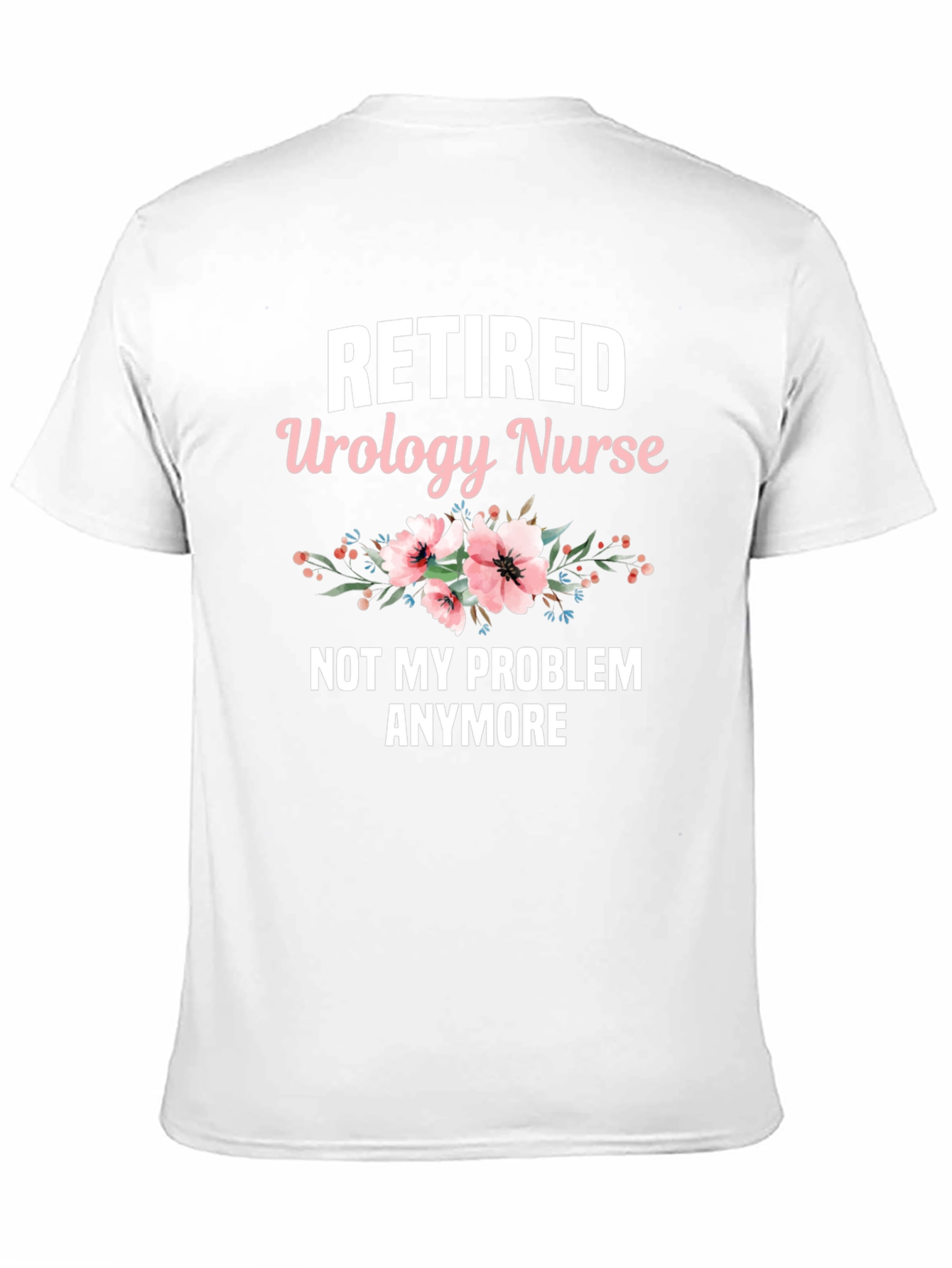 Retired Urology Nurse Graphic T-Shirt