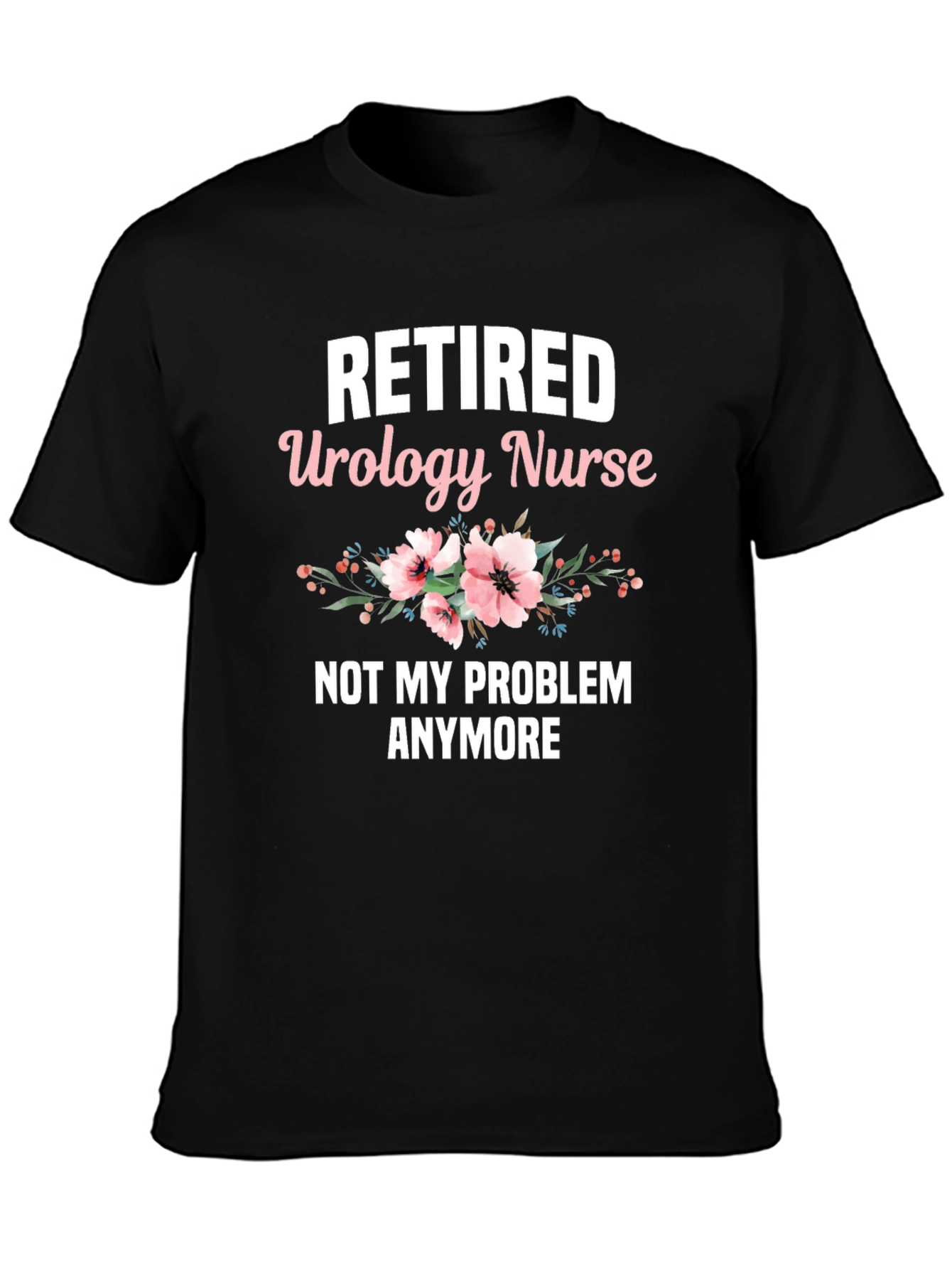 Retired Urology Nurse Graphic T-Shirt