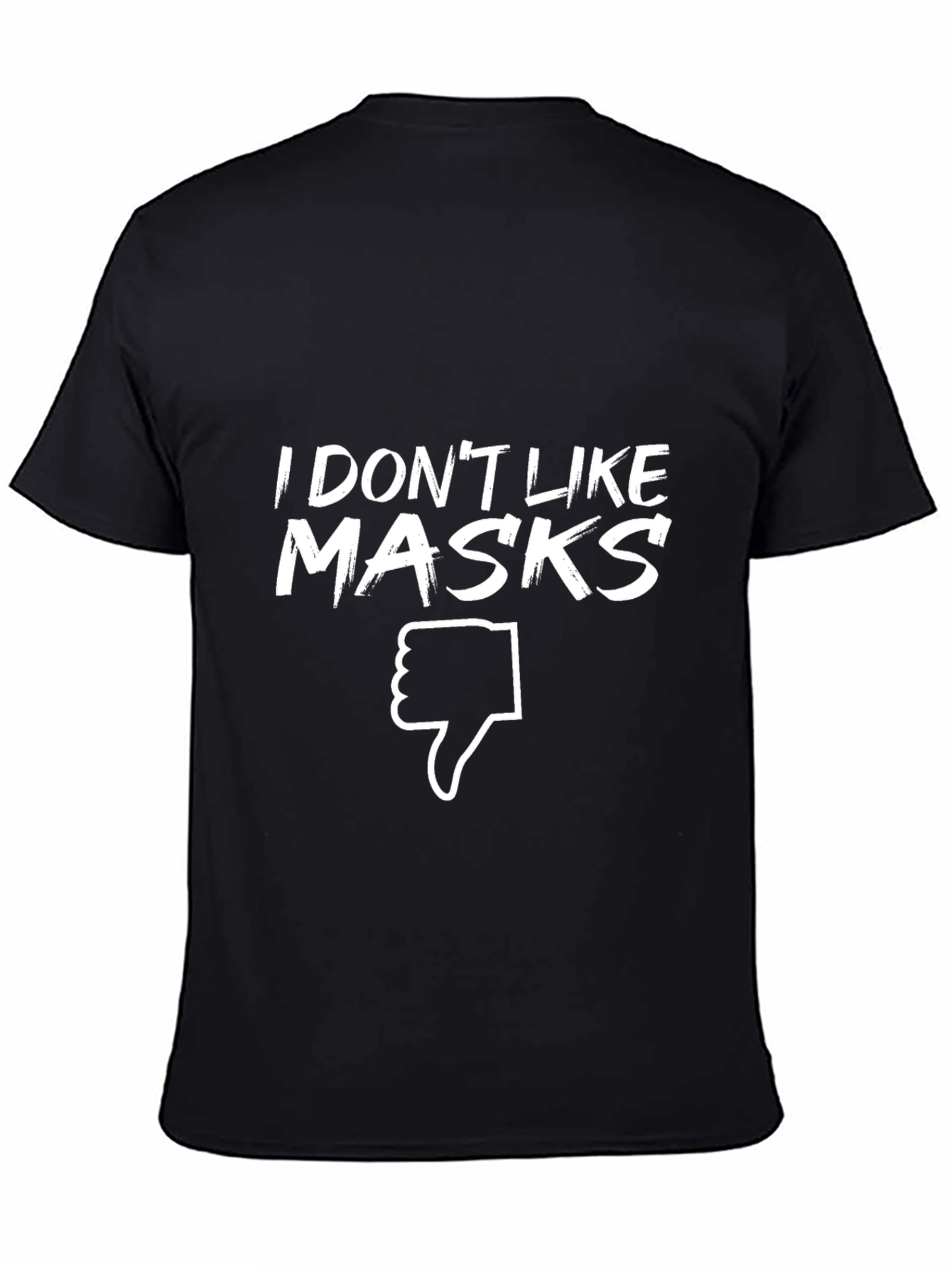 I Dont Like Masks T-Shirt