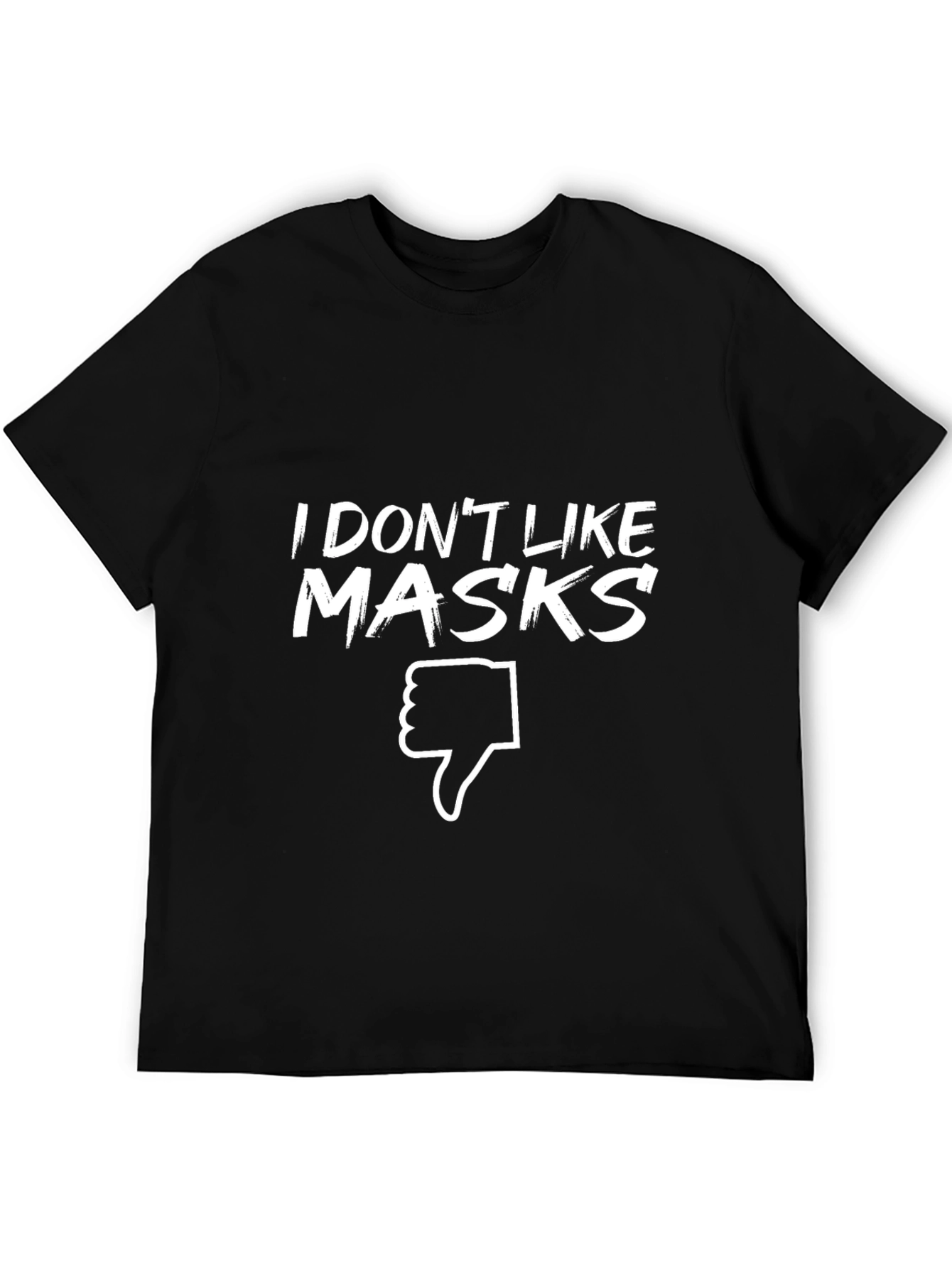 I Dont Like Masks T-Shirt