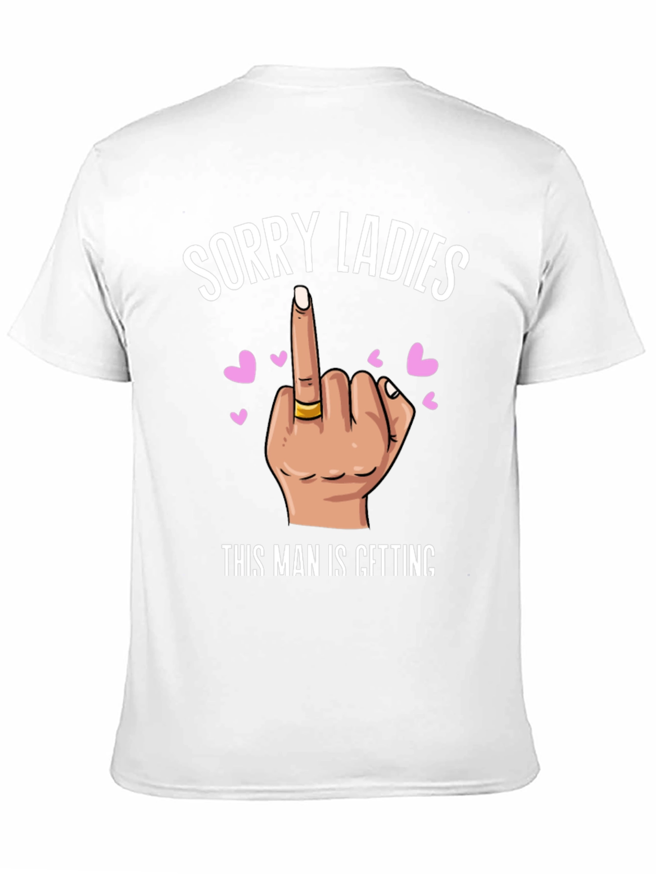 Sorry Ladies T-Shirt - Funny Novelty Graphic Tee