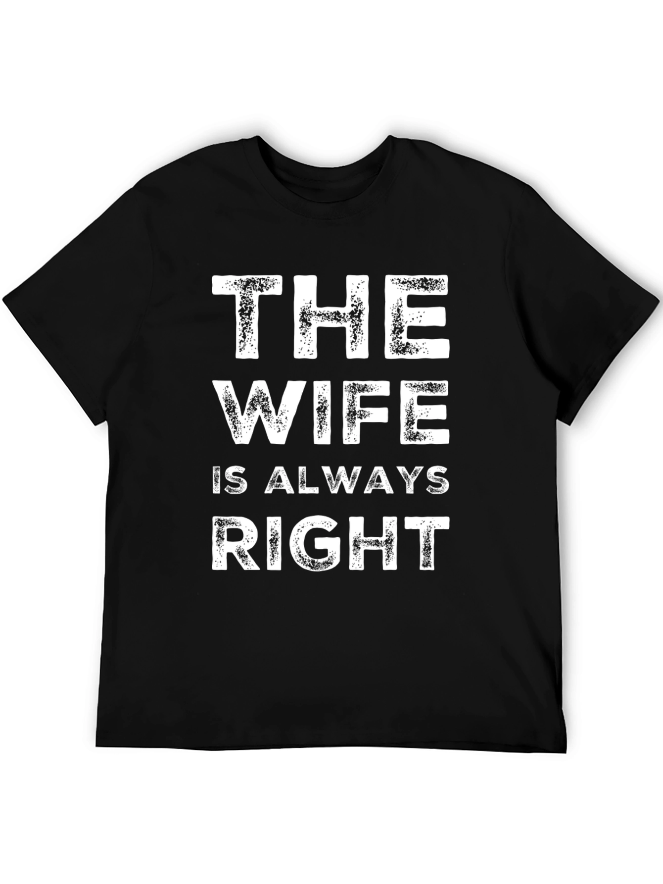 The Wife Is Always Right Mens Black T-Shirt