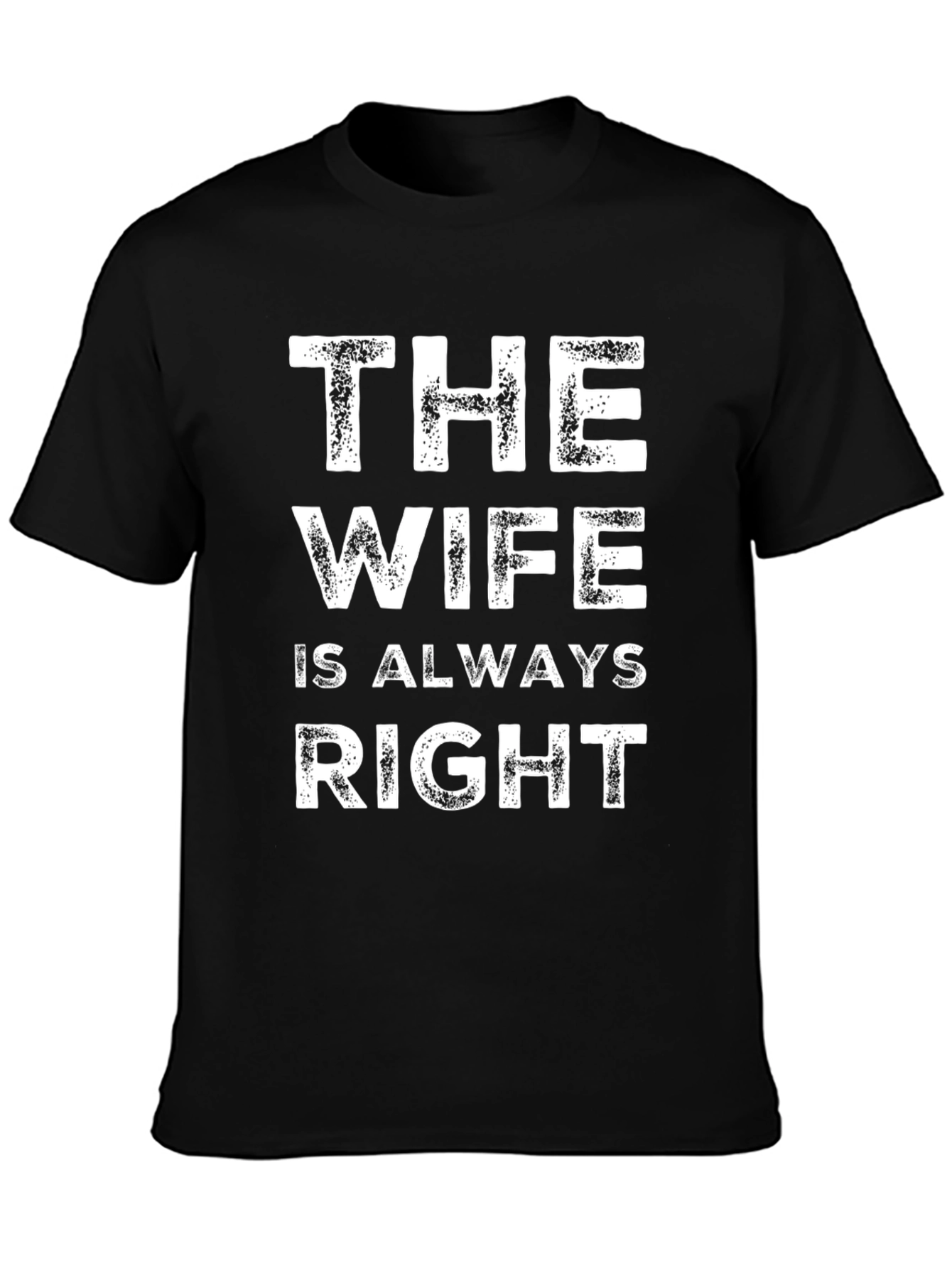The Wife Is Always Right Mens Black T-Shirt
