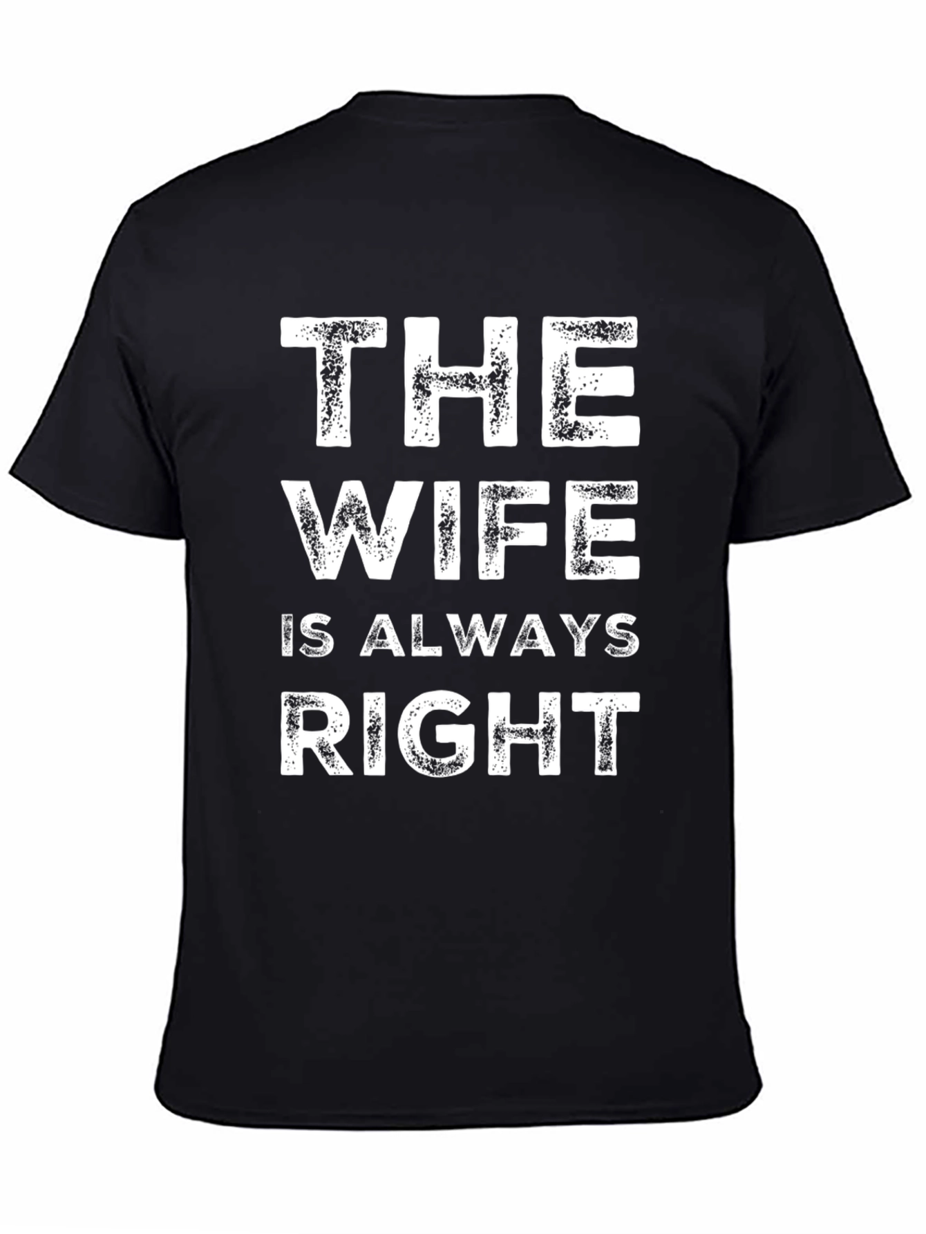 The Wife Is Always Right Mens Black T-Shirt