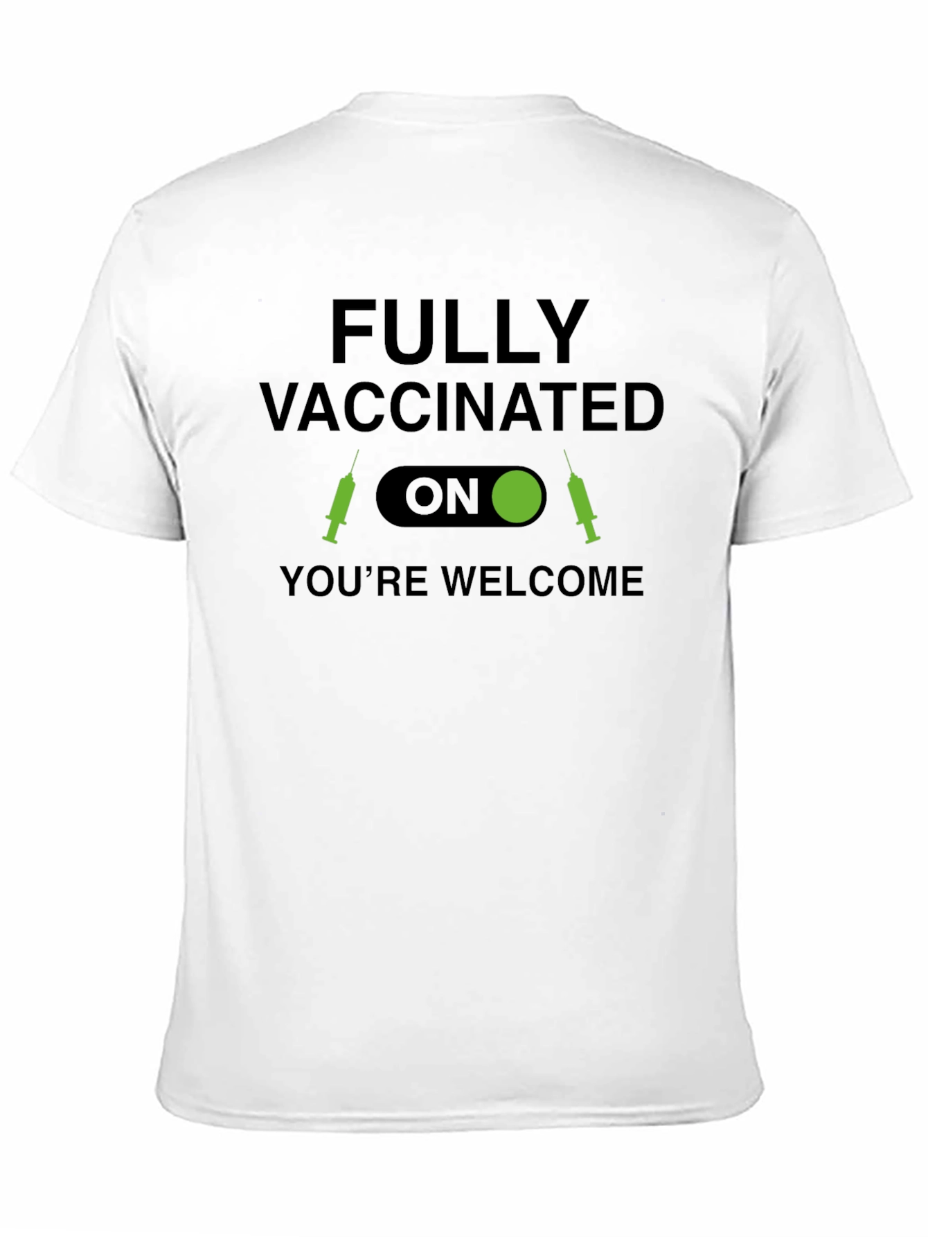 Fully Vaccinated Humor Tee