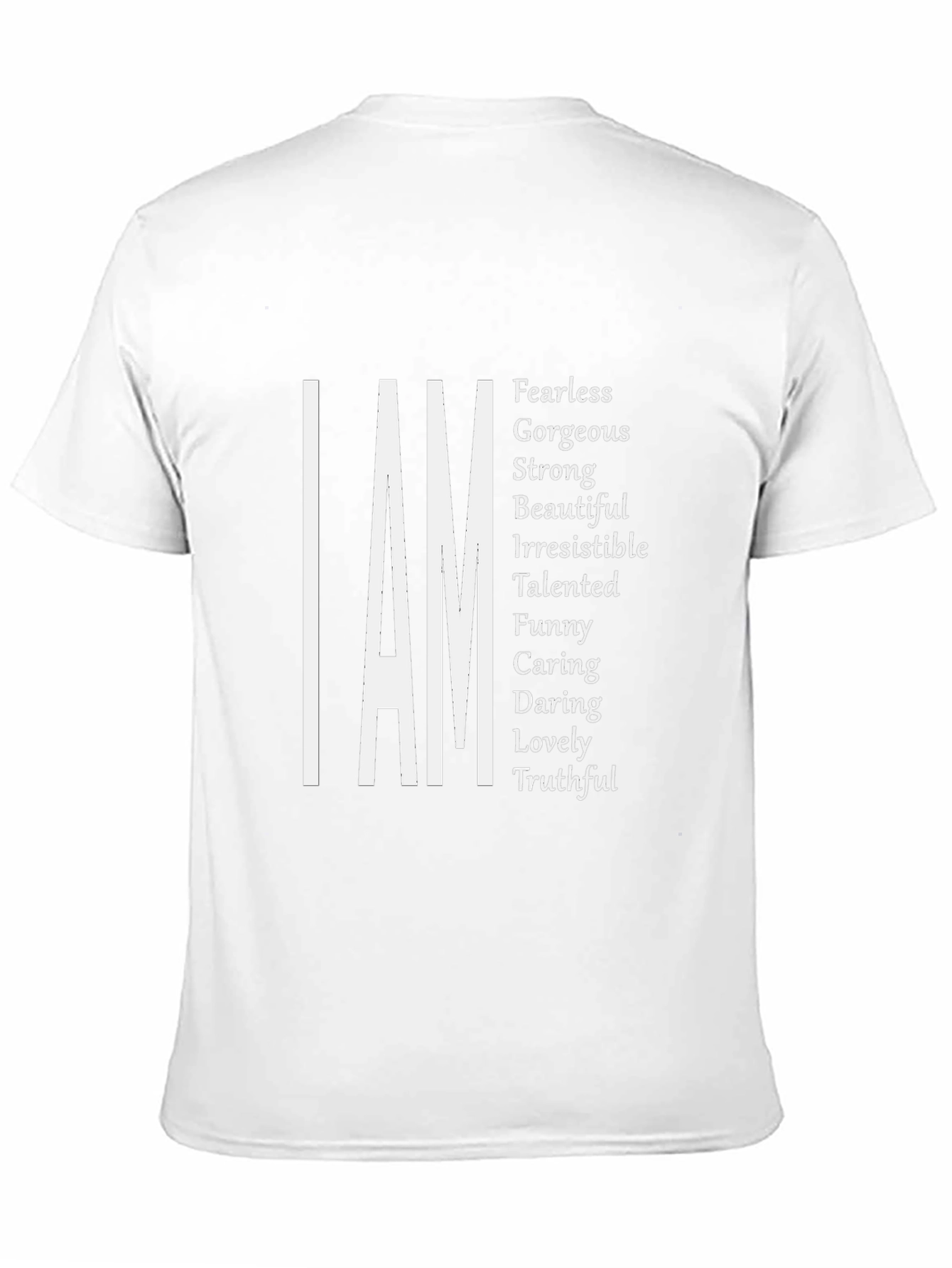 I AM T-Shirt - Fearless Gorgeous Strong Beautiful