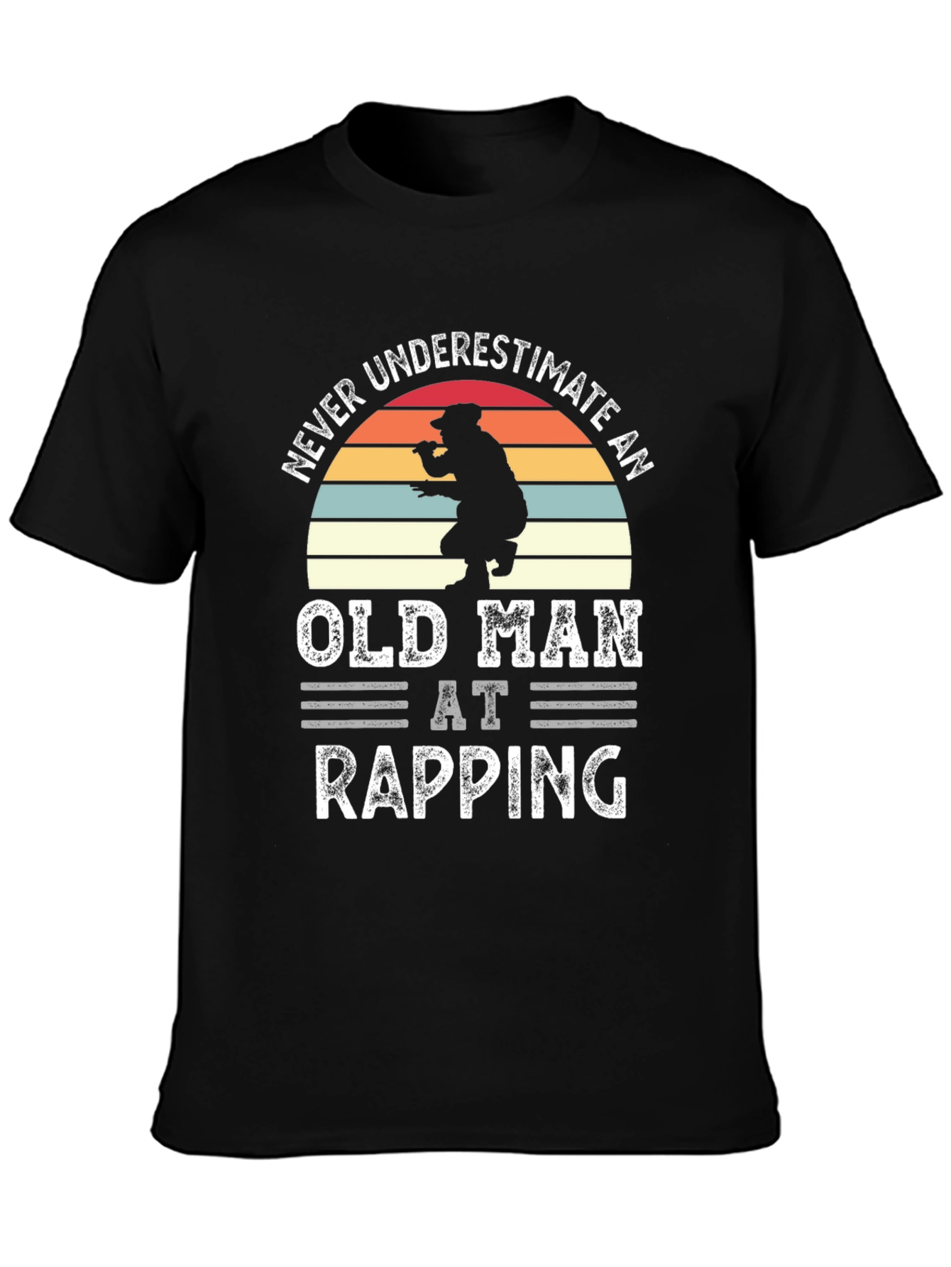 Never Underestimate Old Man Rapping T-Shirt