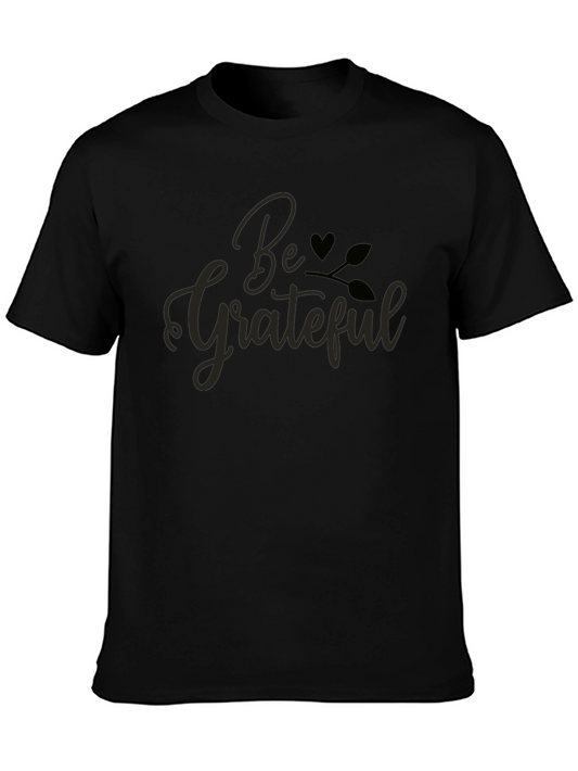 Be Grateful Graphic Tee - Black Unisex T-Shirt