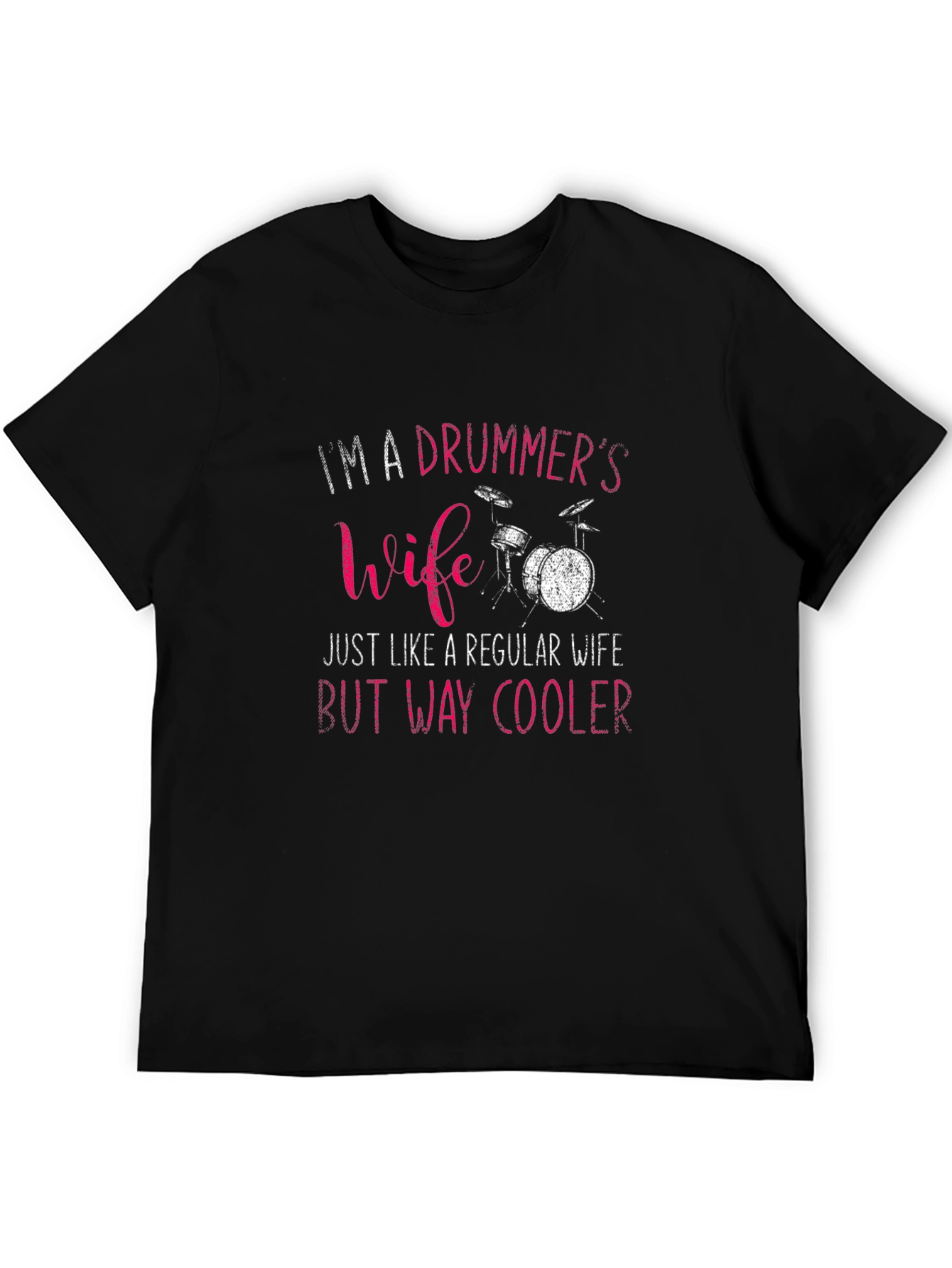 Drummers Wife T-Shirt - Funny & Cool