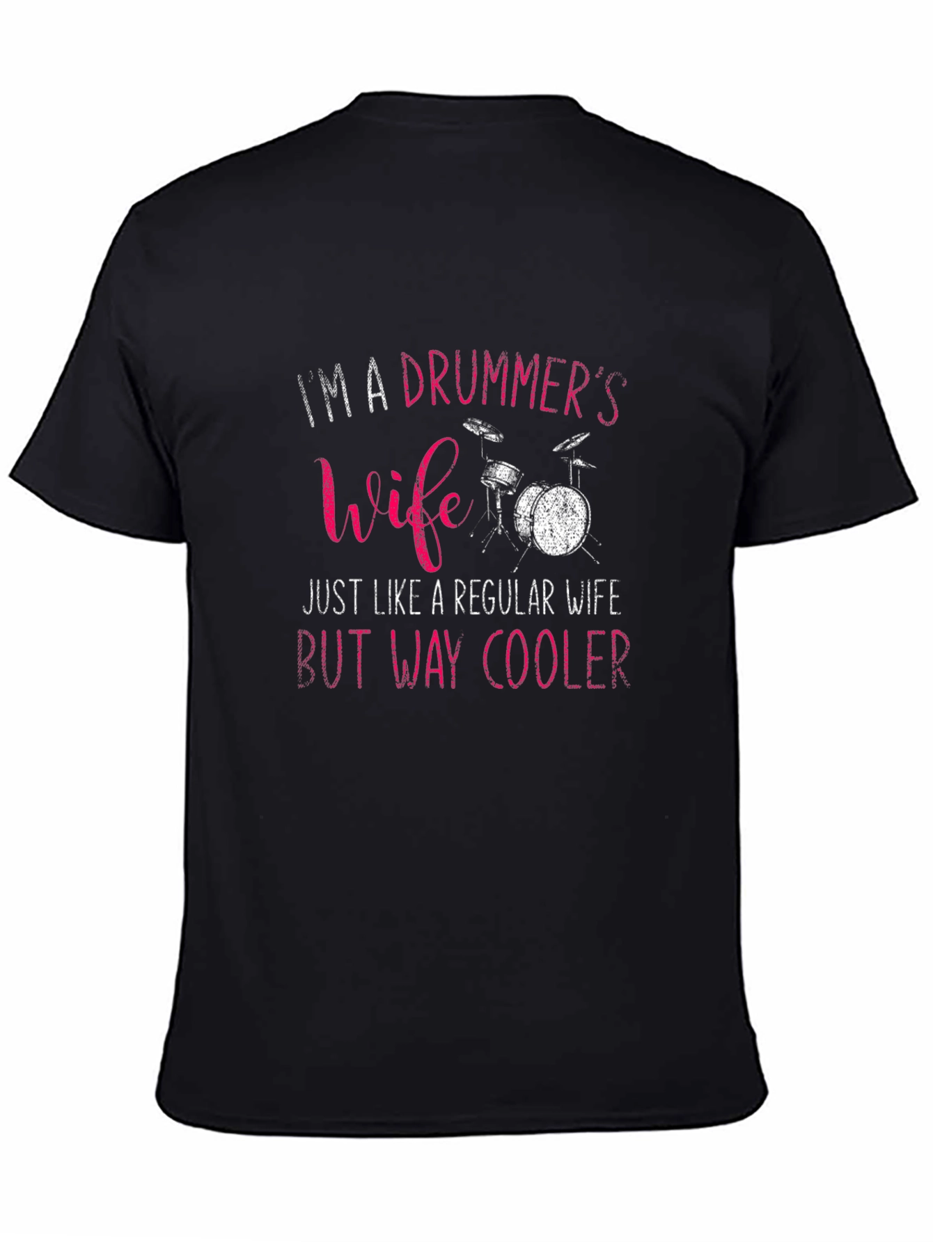 Drummers Wife T-Shirt - Funny & Cool