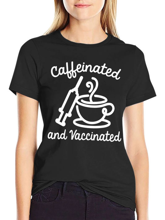 Caffeinated and Vaccinated Graphic T-Shirt