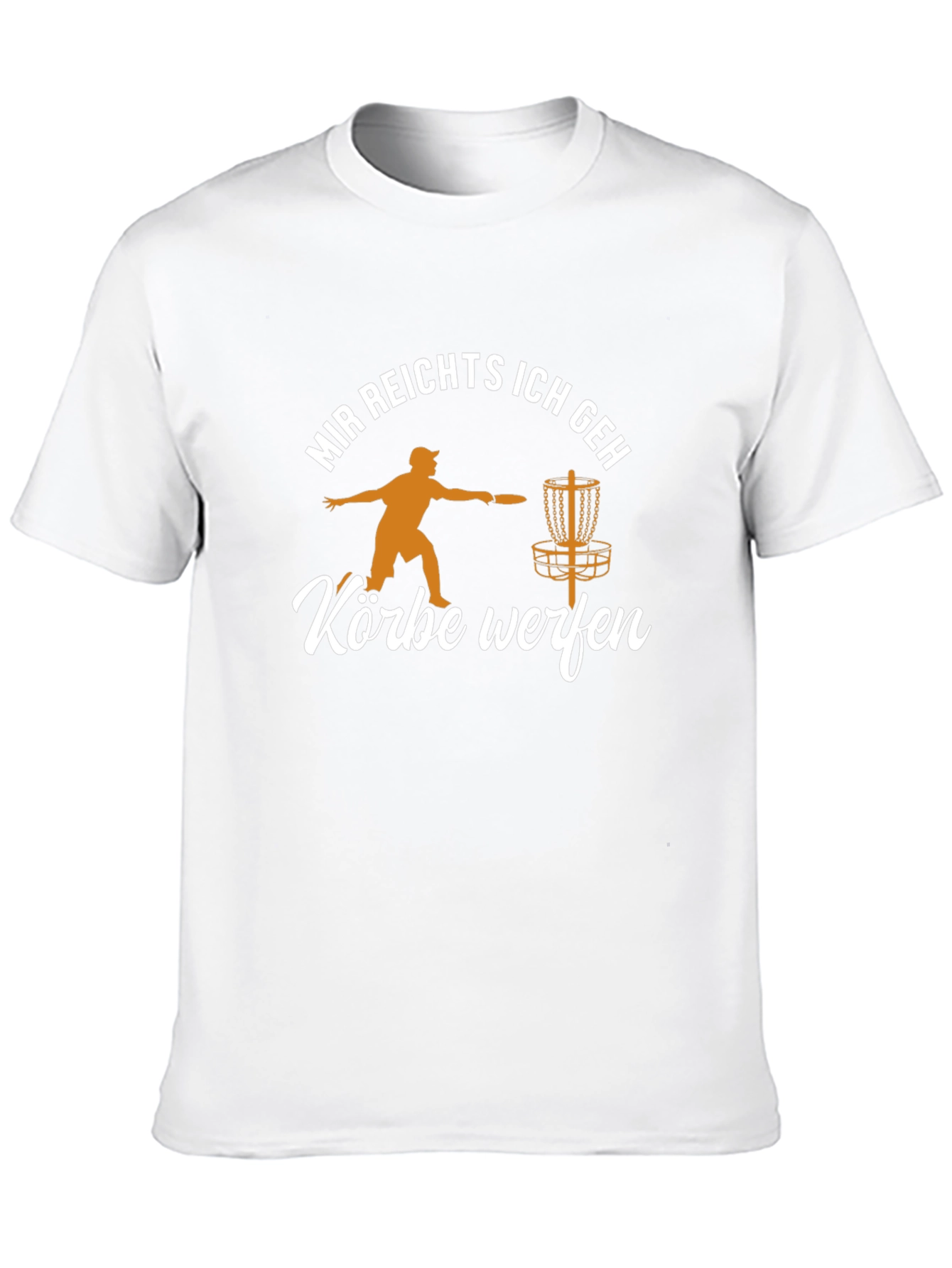 Disc Golf T-Shirt: Mir Reichts Korbe Werfen