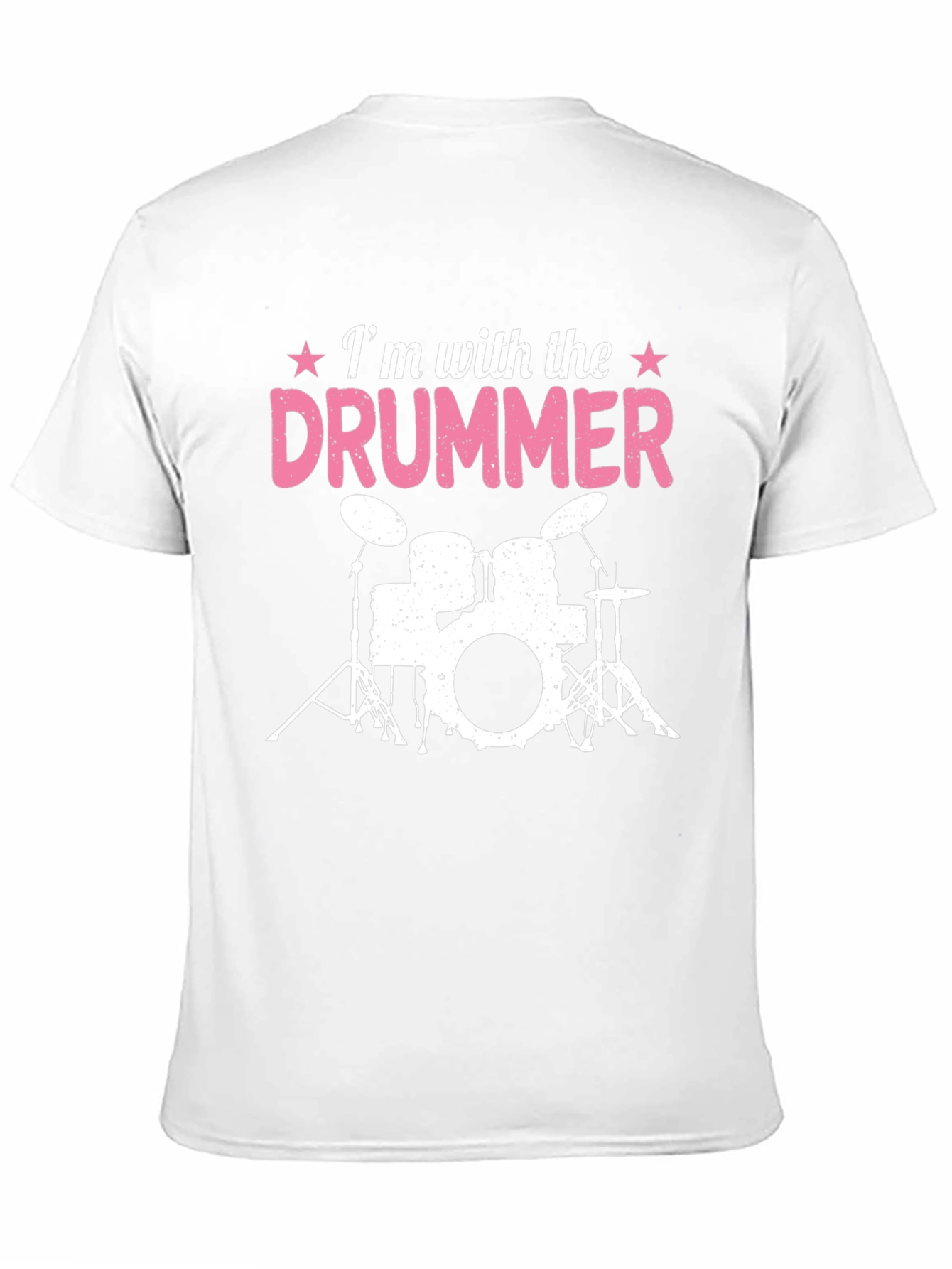 Im With the Drummer T-Shirt