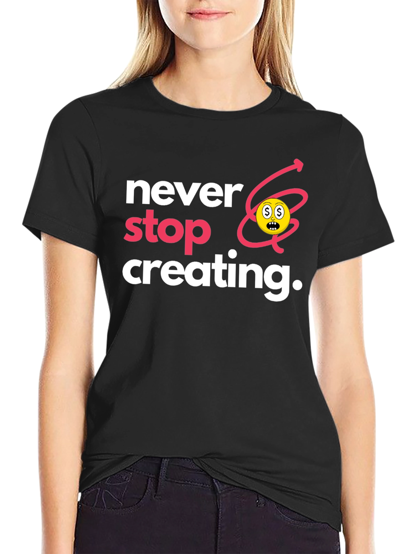 Never Stop Creating Black T-Shirt