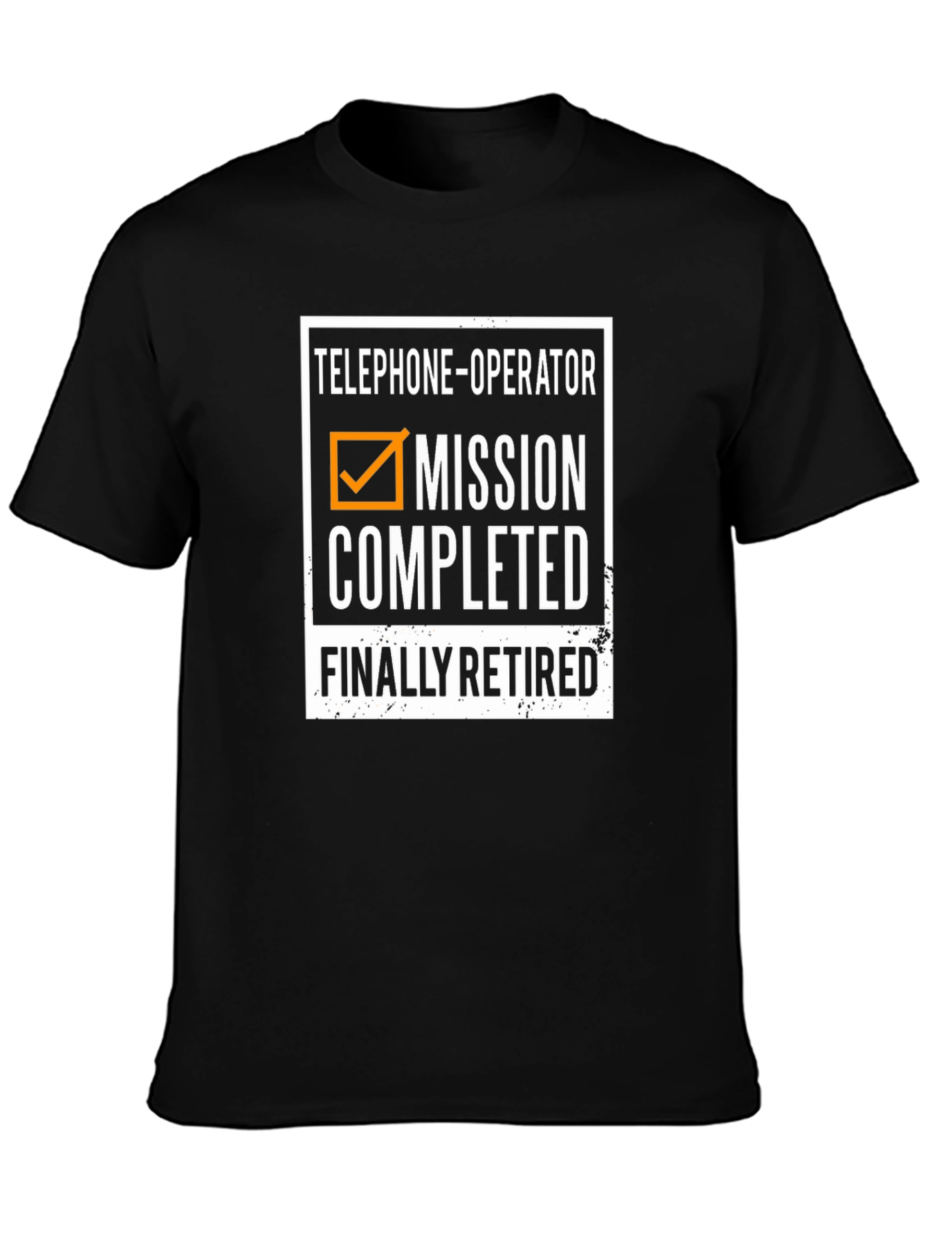 Retired Telephone Operator T-Shirt: Mission Completed
