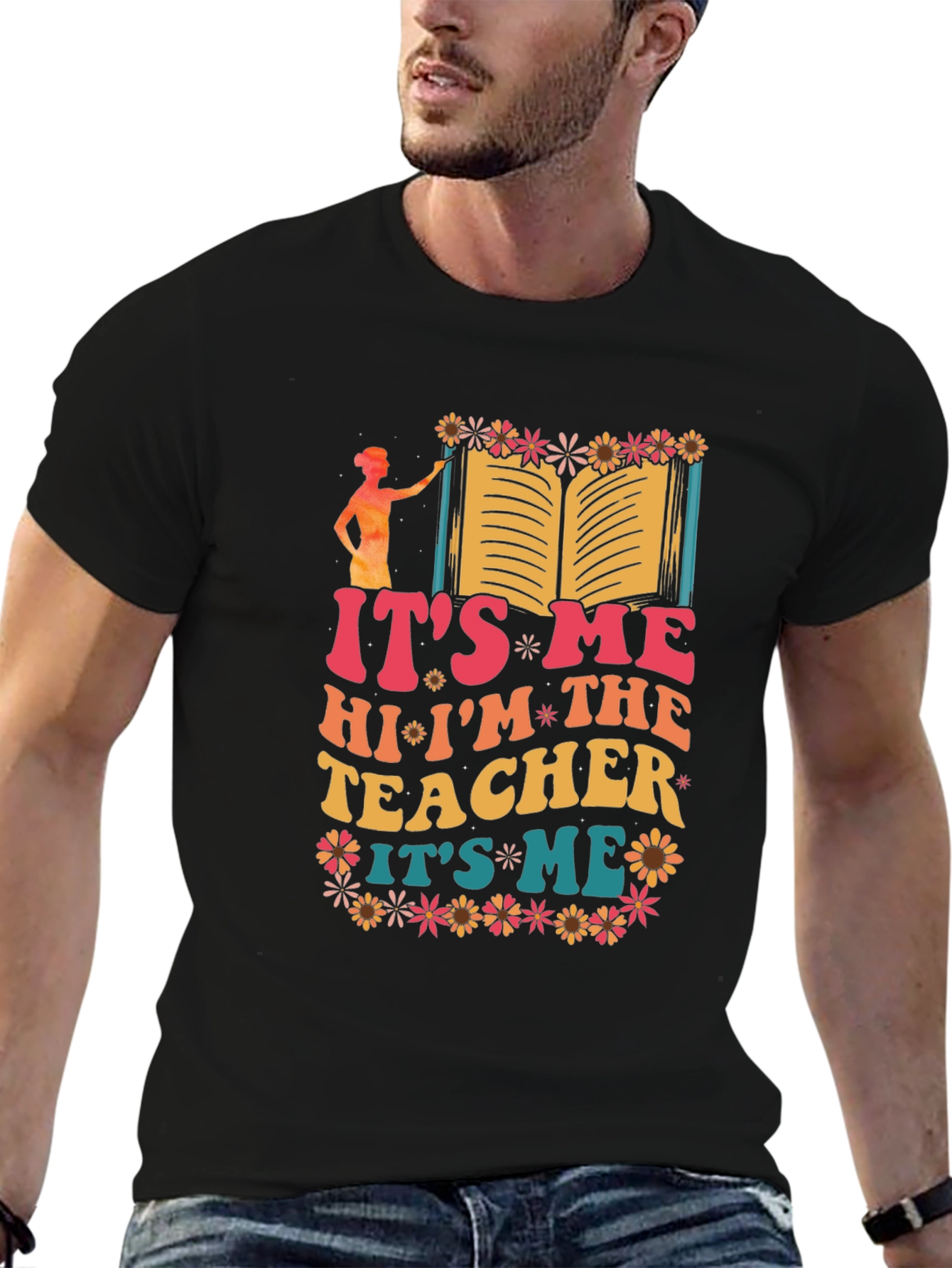 Its Me Hi Im The Teacher Graphic T-Shirt