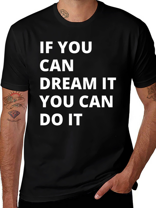 Dream It Do It Graphic Tee - Inspiring Unisex T-Shirt